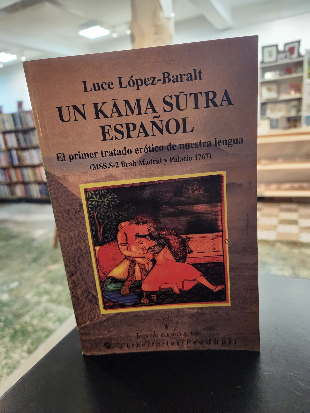 Un kāma sūtra español: El primer tratado erótico de nuestro - Luce López-Baralt