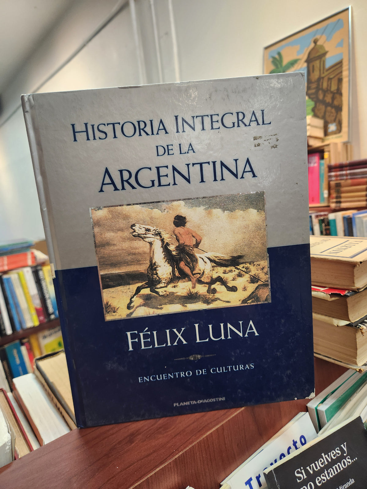 Historia integral de la Argentina volumen tres(3) - Félix Luna