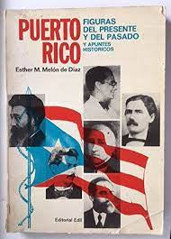 Figuras del presente y del pasado de Puerto Rico y apuntes históricos - Esther M. Melón de Díaz