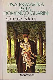 Una primavera para Domenico Guarini - Carme Riera