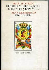 Histórica y crítica de la Literatura Española - Francisco Rico. Edad Media - Alan Deyermond.