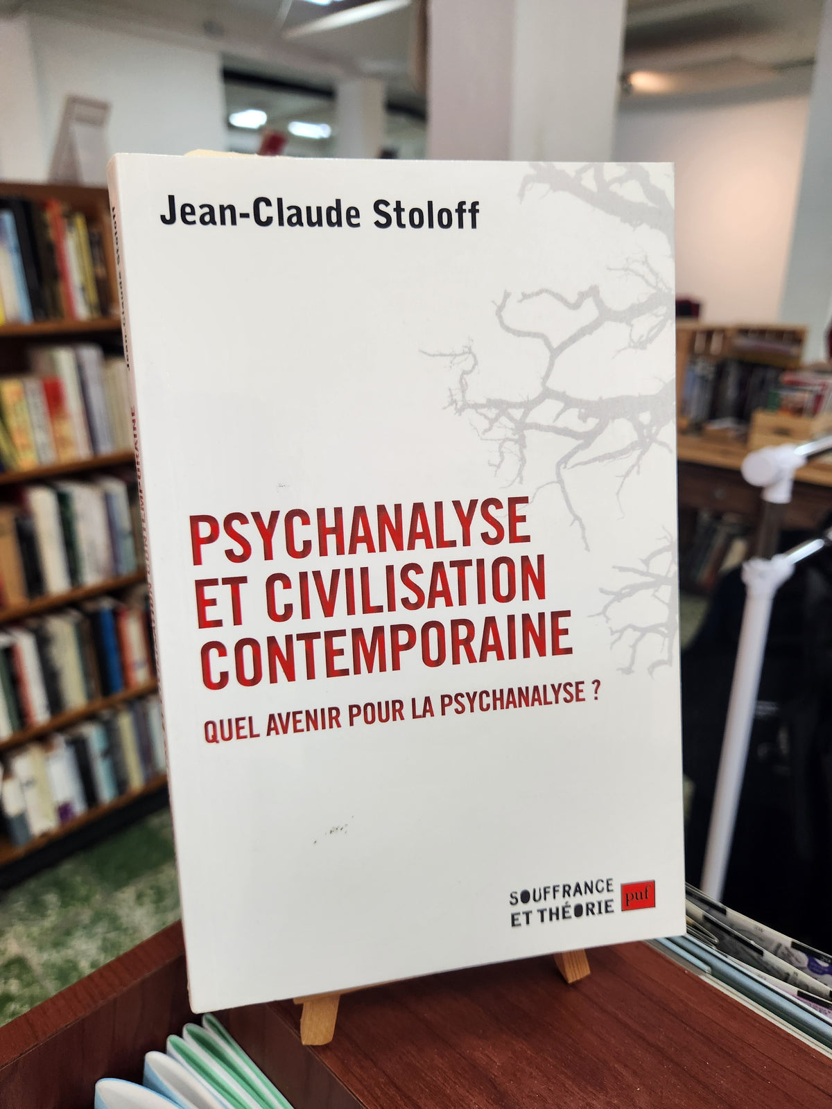 Psychanalyse et civilisation contemporaine - Jean Claude Stoloff