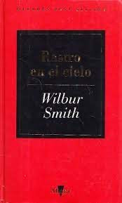 Rastro en el cielo - Wilbur Smith