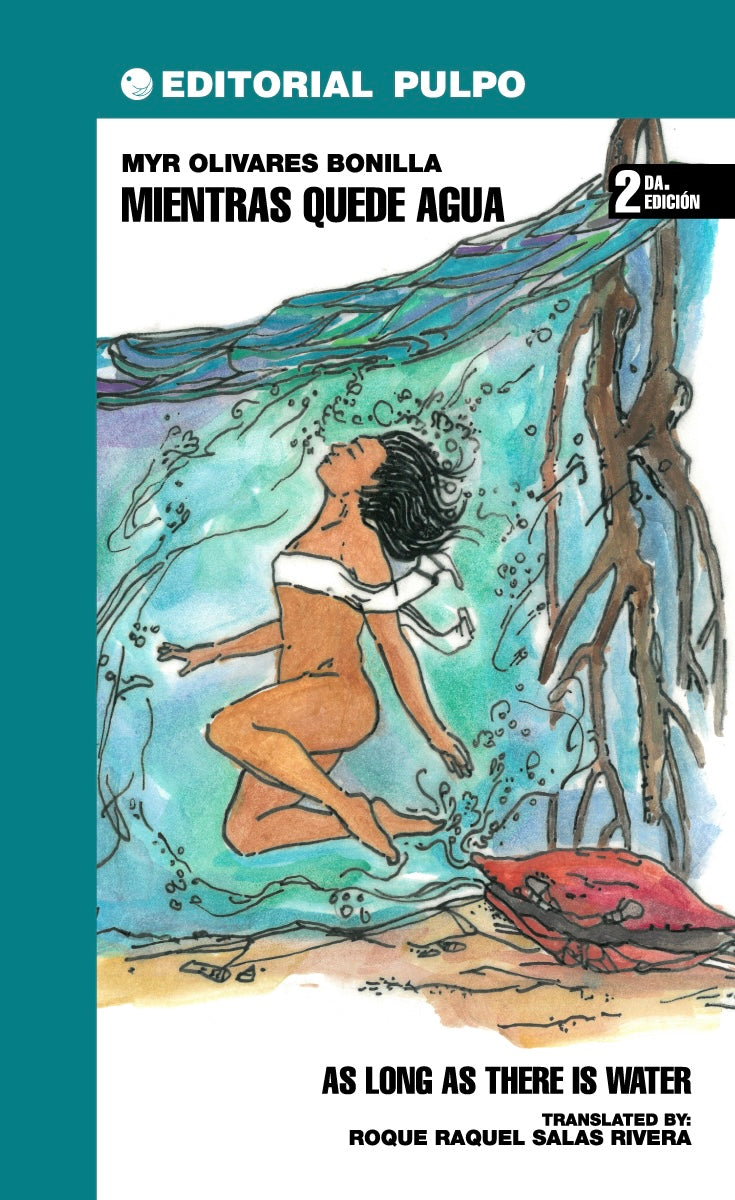 Mientras quede agua / As long as there is water - Myr Olivares Bonilla