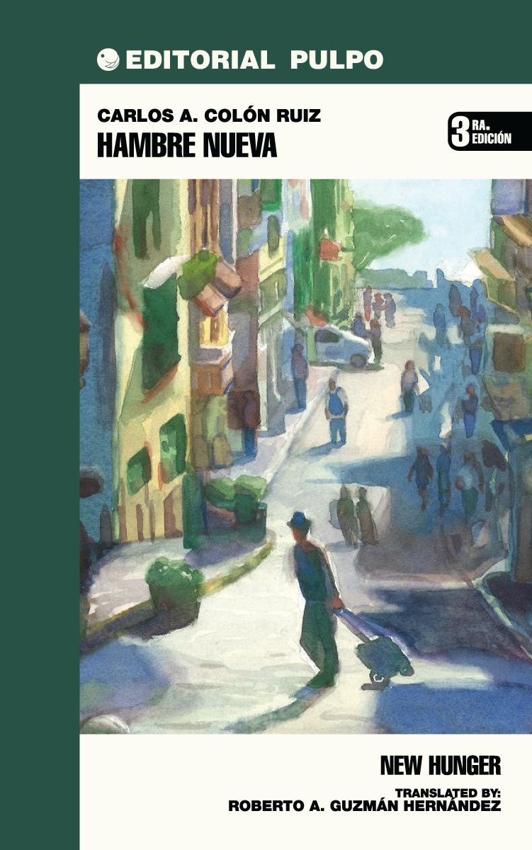 Hambre nueva / New hunger - Carlos A. Colón Ruiz
