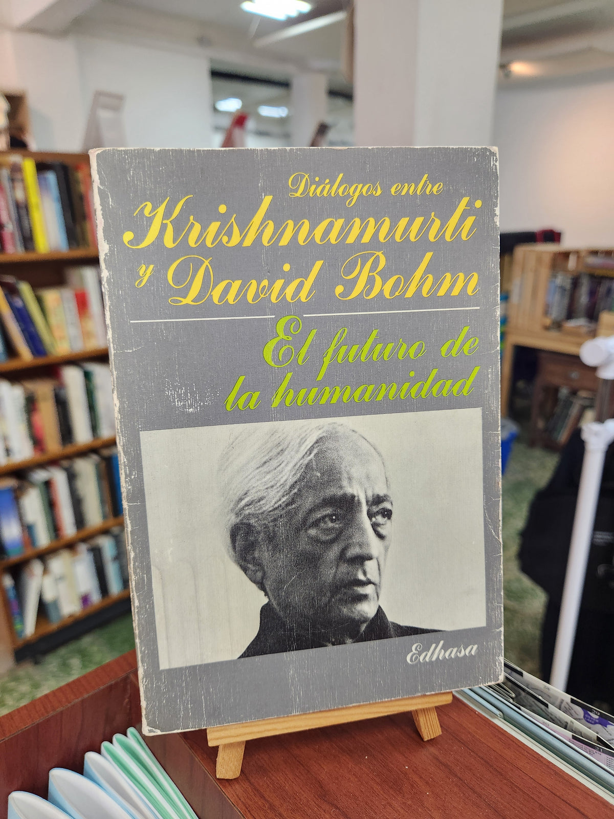 Diálogos entre Krishnamurti y David Bohm: El futuro de la humanidad