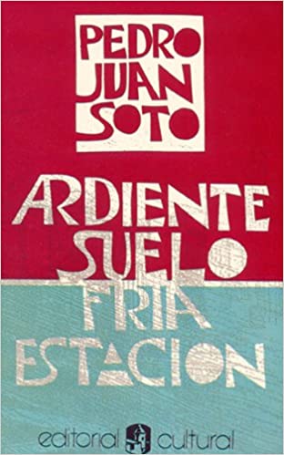 Ardiente suelo fría estación - Pedro Juan Soto