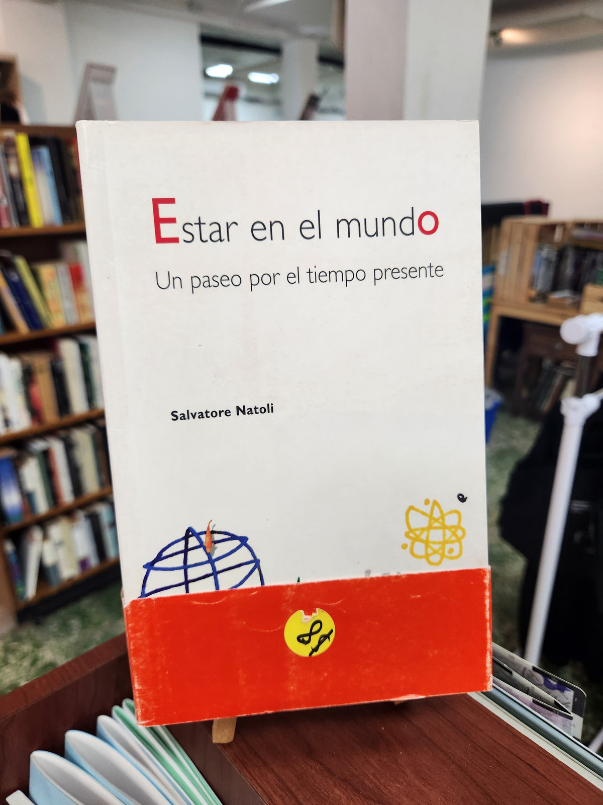 Estar en el mundo: Un paseo por el tiempo presente - Salvatore Natoli