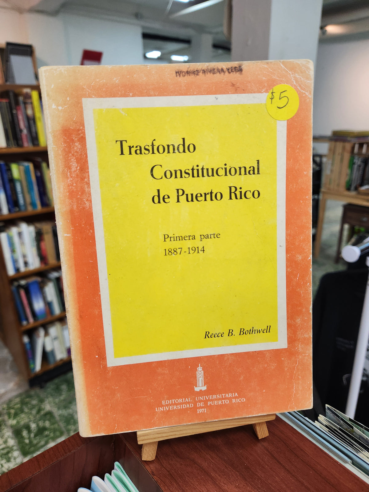 Trasfondo constitucional de Puerto Rico 1887-1914 - Reece B. Bothwell