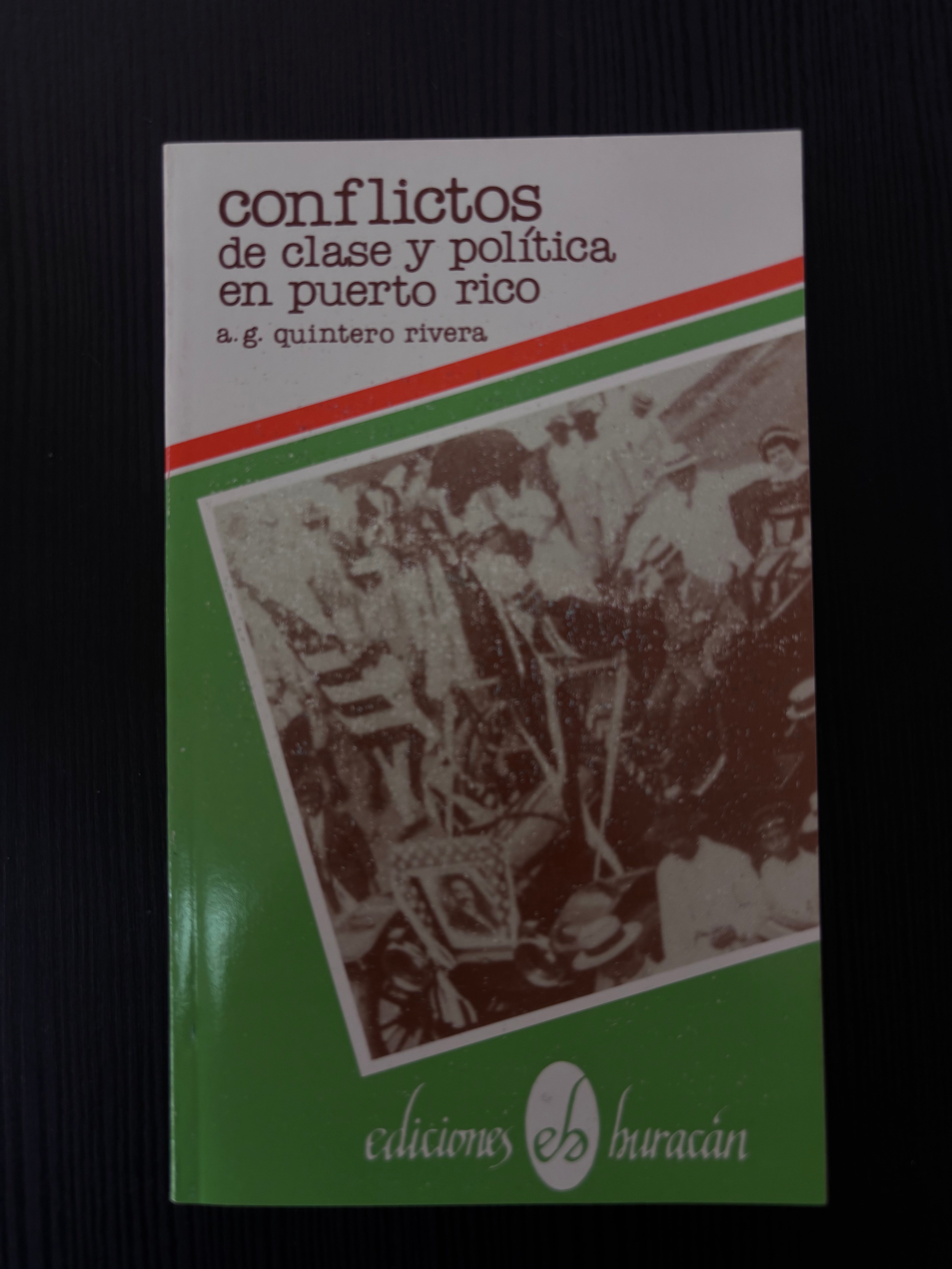 Conflictos de clase y política en Puerto Rico - A.G. Quintero Rivera