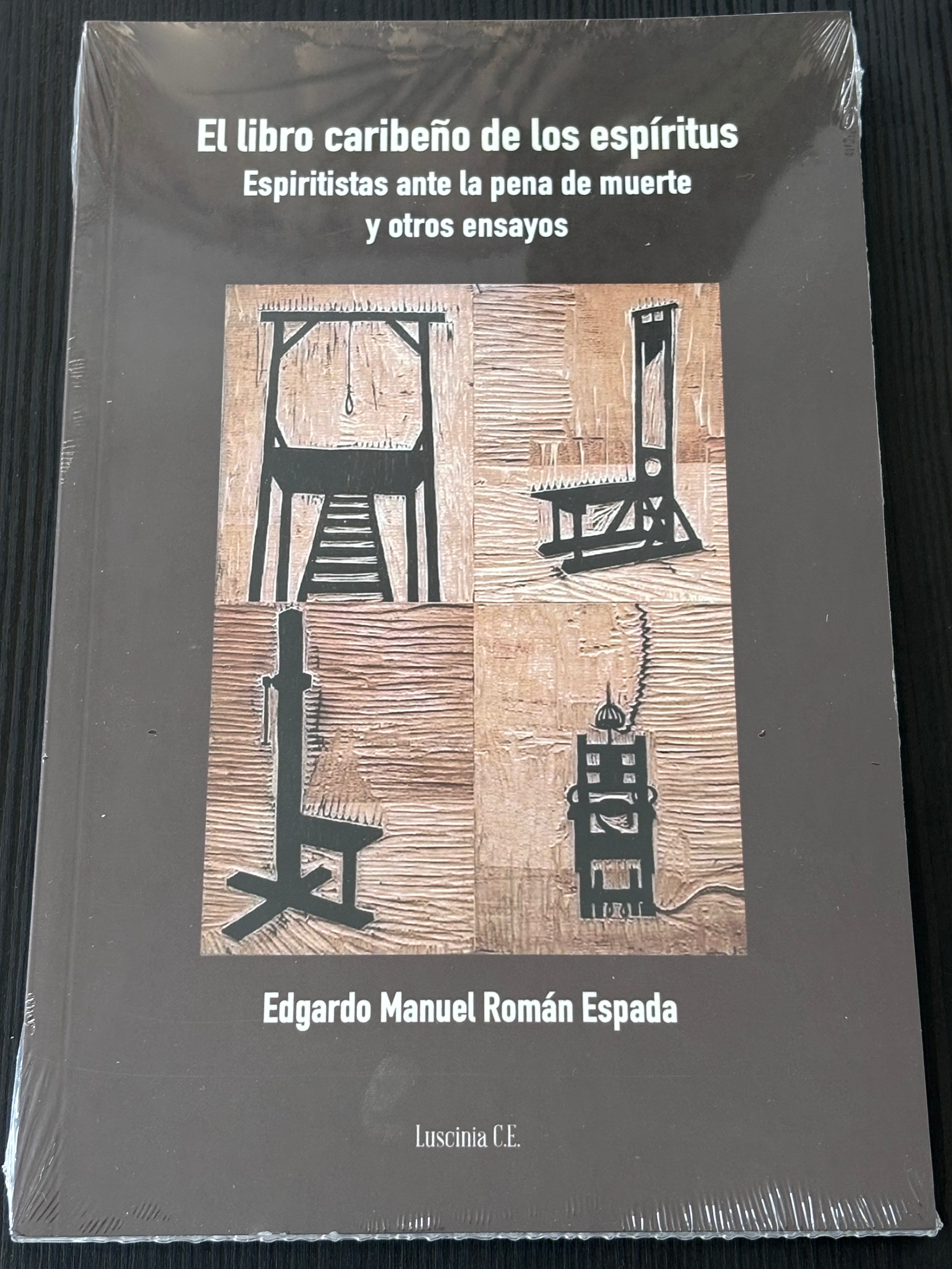El libro caribeño de los espíritus: espiritistas ante la pena de muerte y otros ensayos