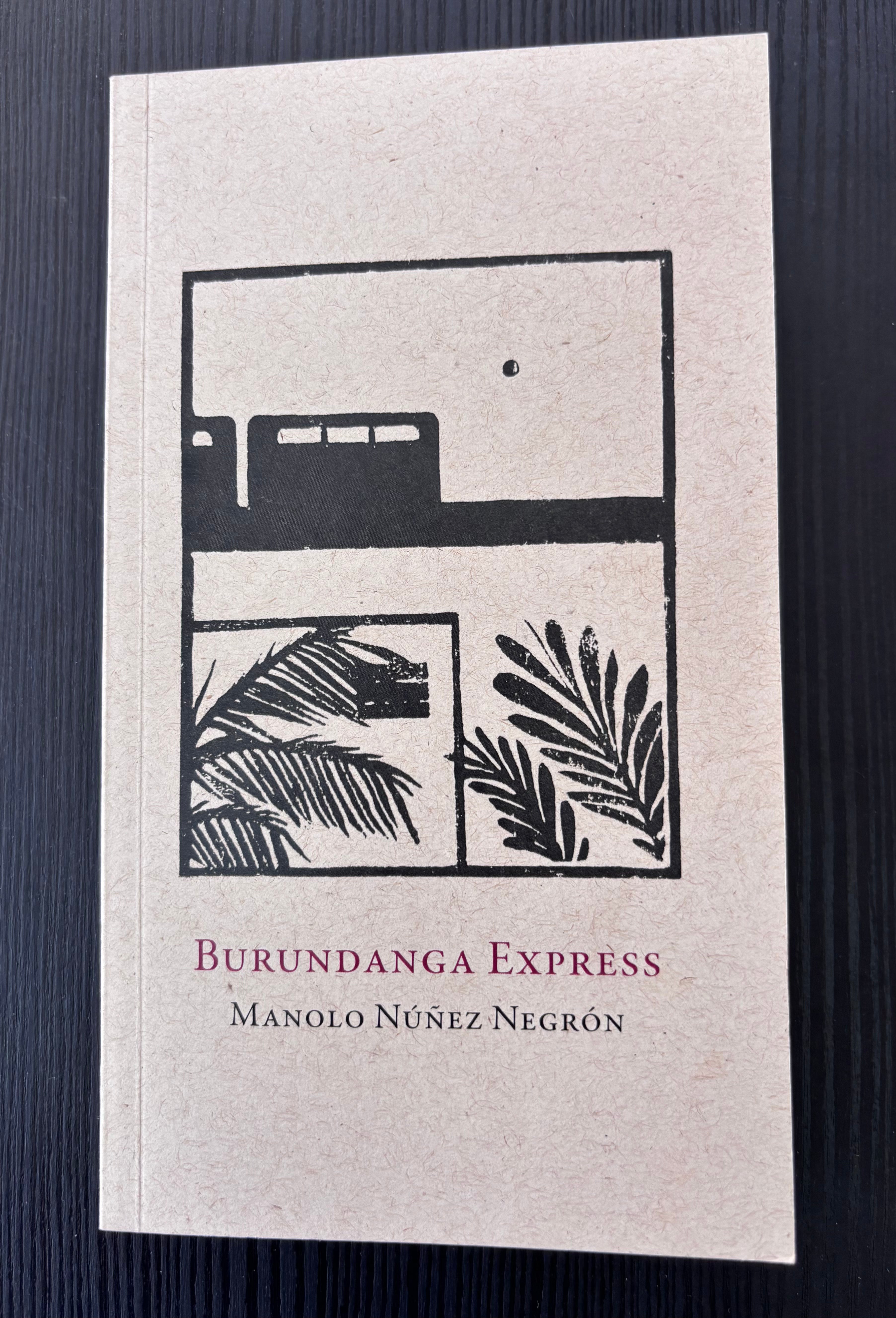 Burundanga Express - Manolo Nuñez Negrón