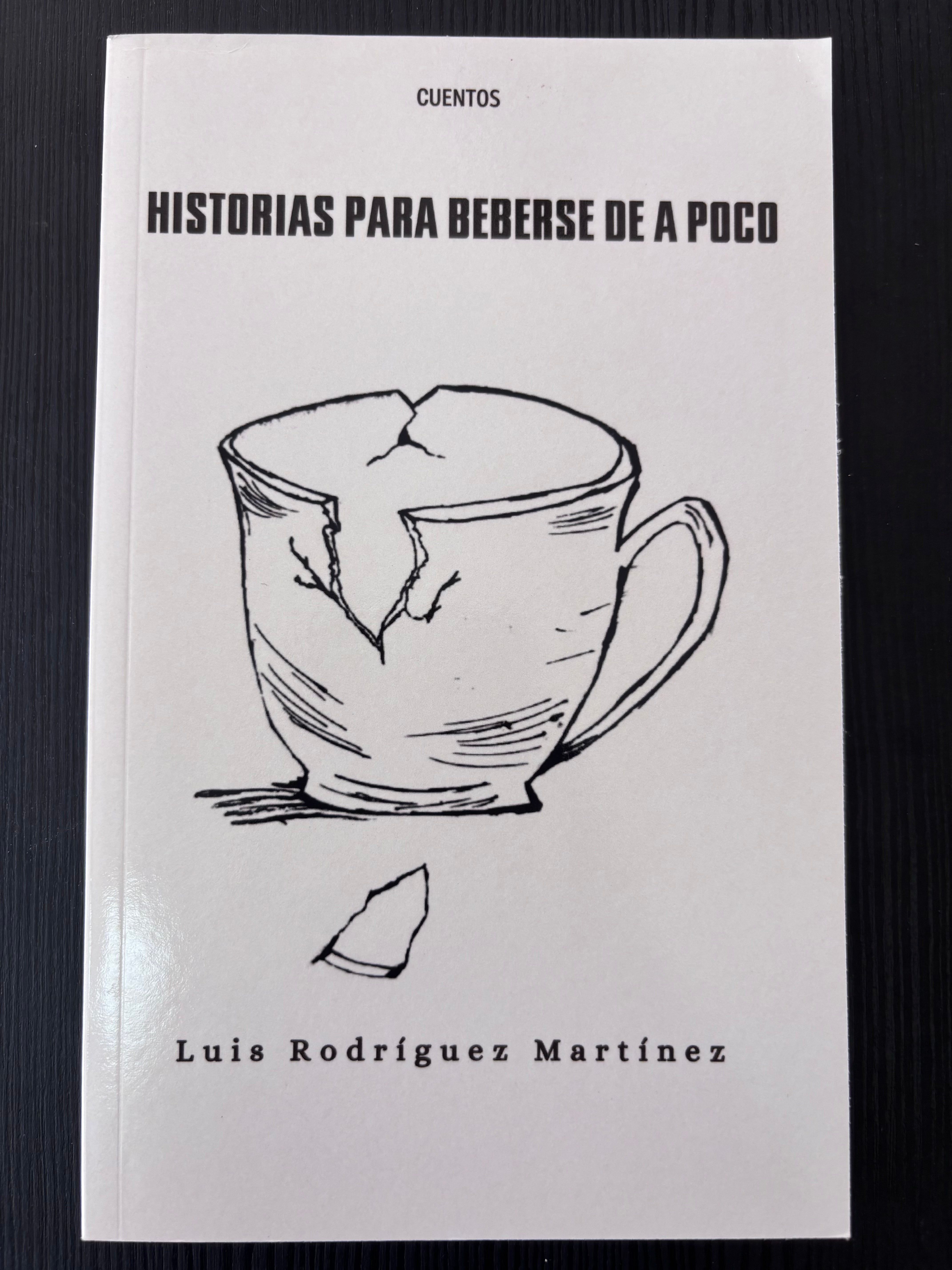 Historias para beberse de a poco - Luis Rodríguez Martínez