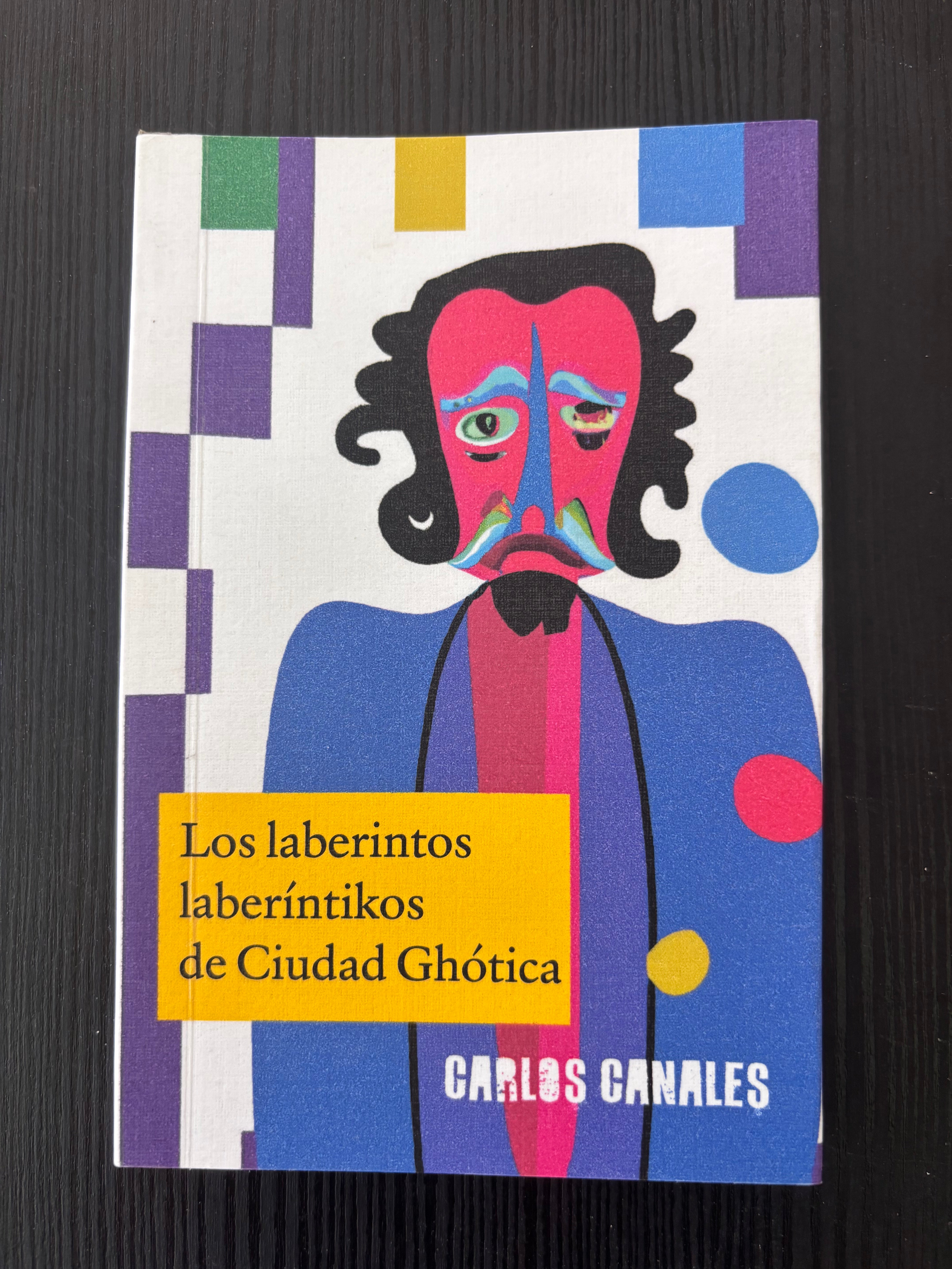 Los laberintos laberíntikos de Ciudad Ghótica - Carlos Canales