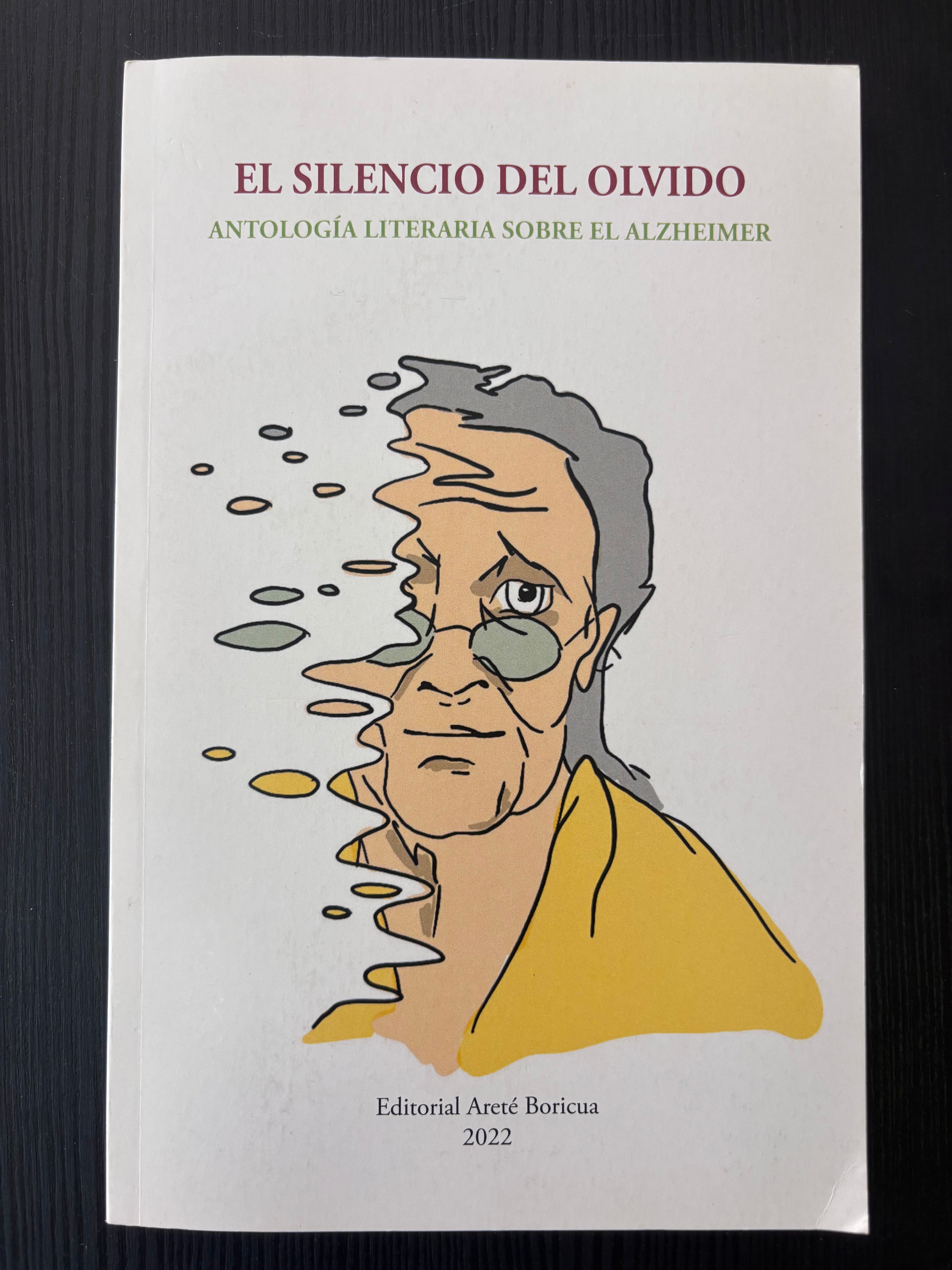 El silencio del olvido: Antología literaria sobre el Alzheimer