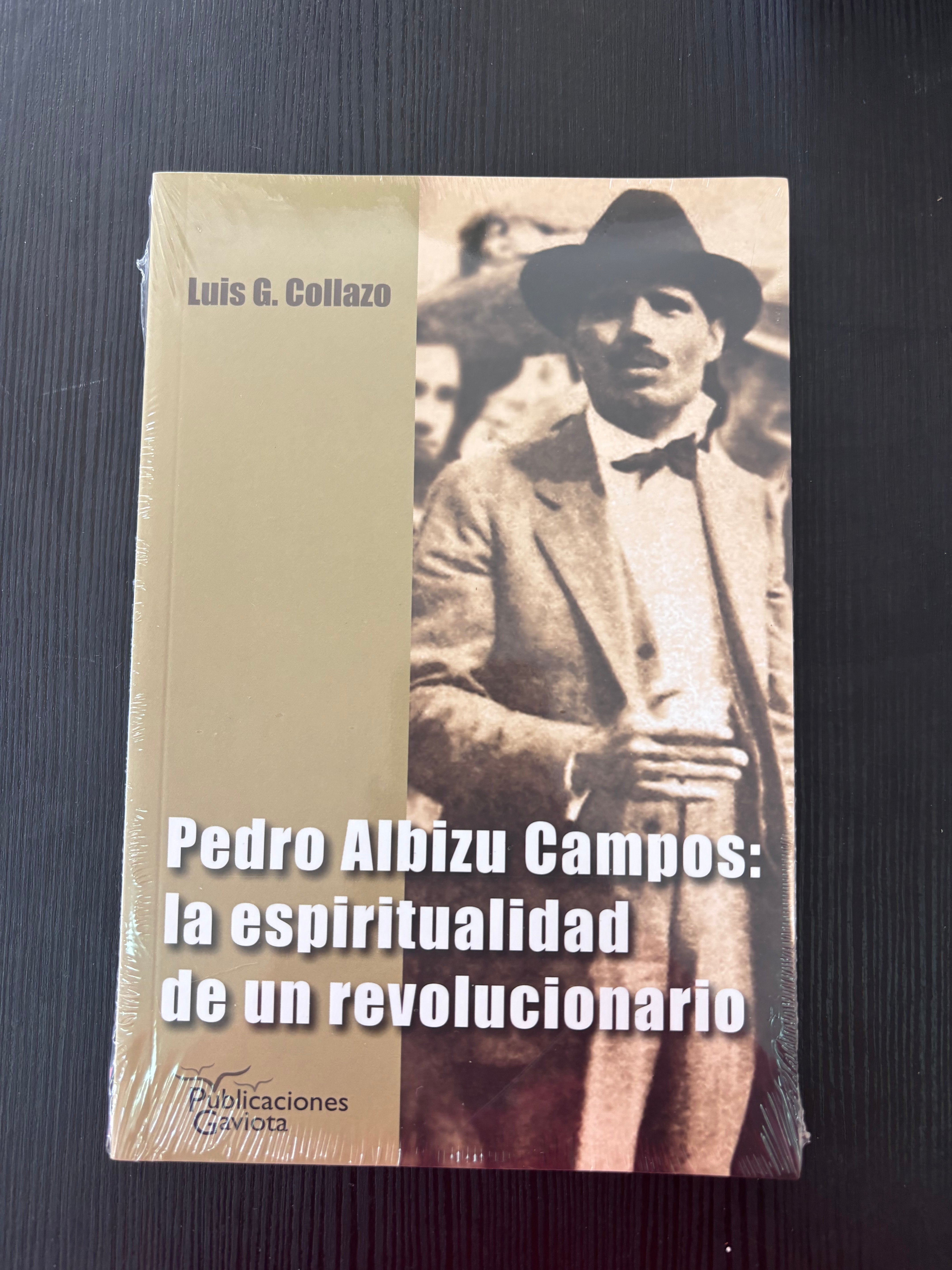 Pedro Albizu Campos: la espiritualidad de un revolucionario - Luis G. Collazo