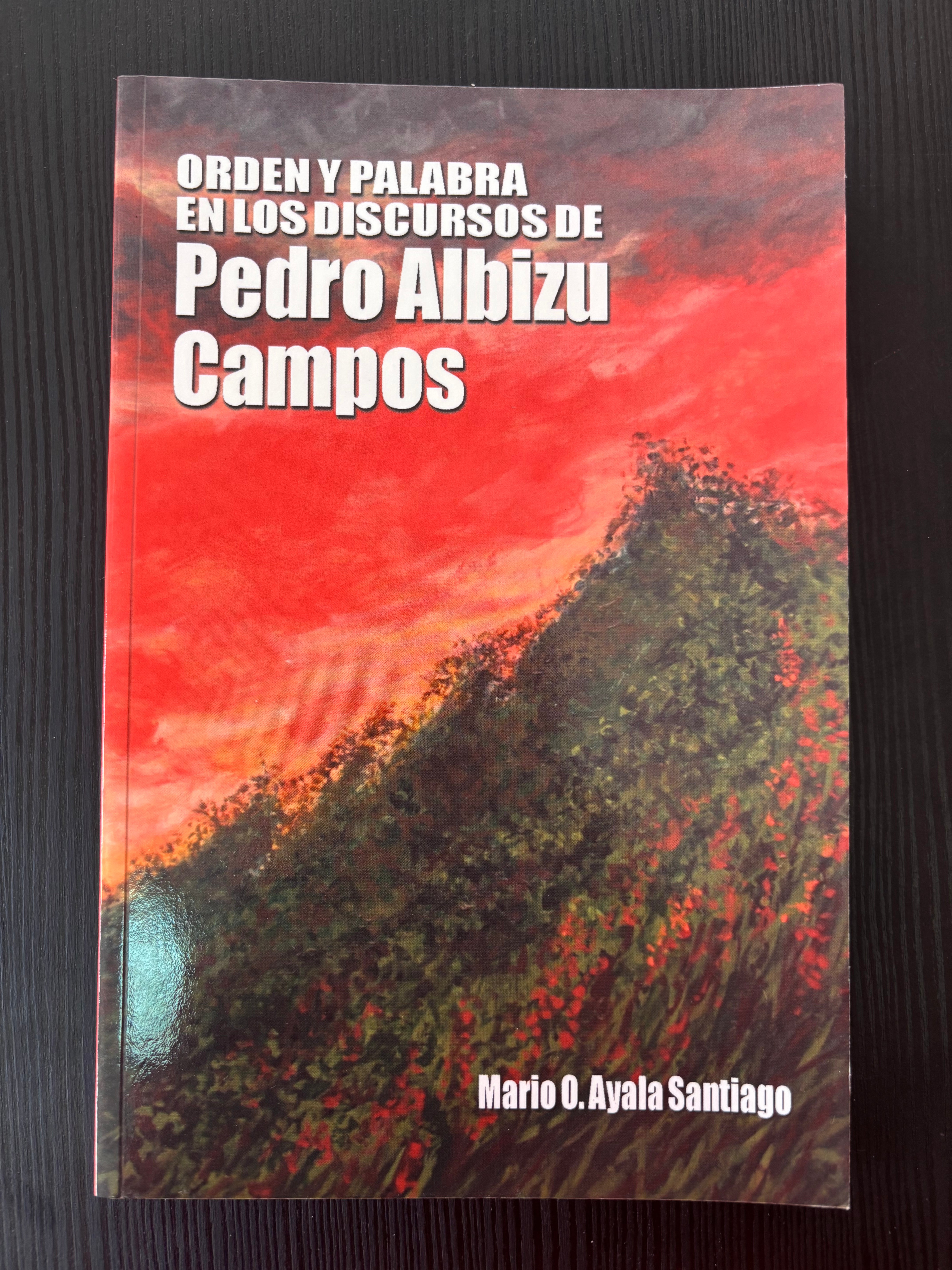 Orden y palabra en los discursos de Pedro Albizu Campos - María R. Ayala Santiago