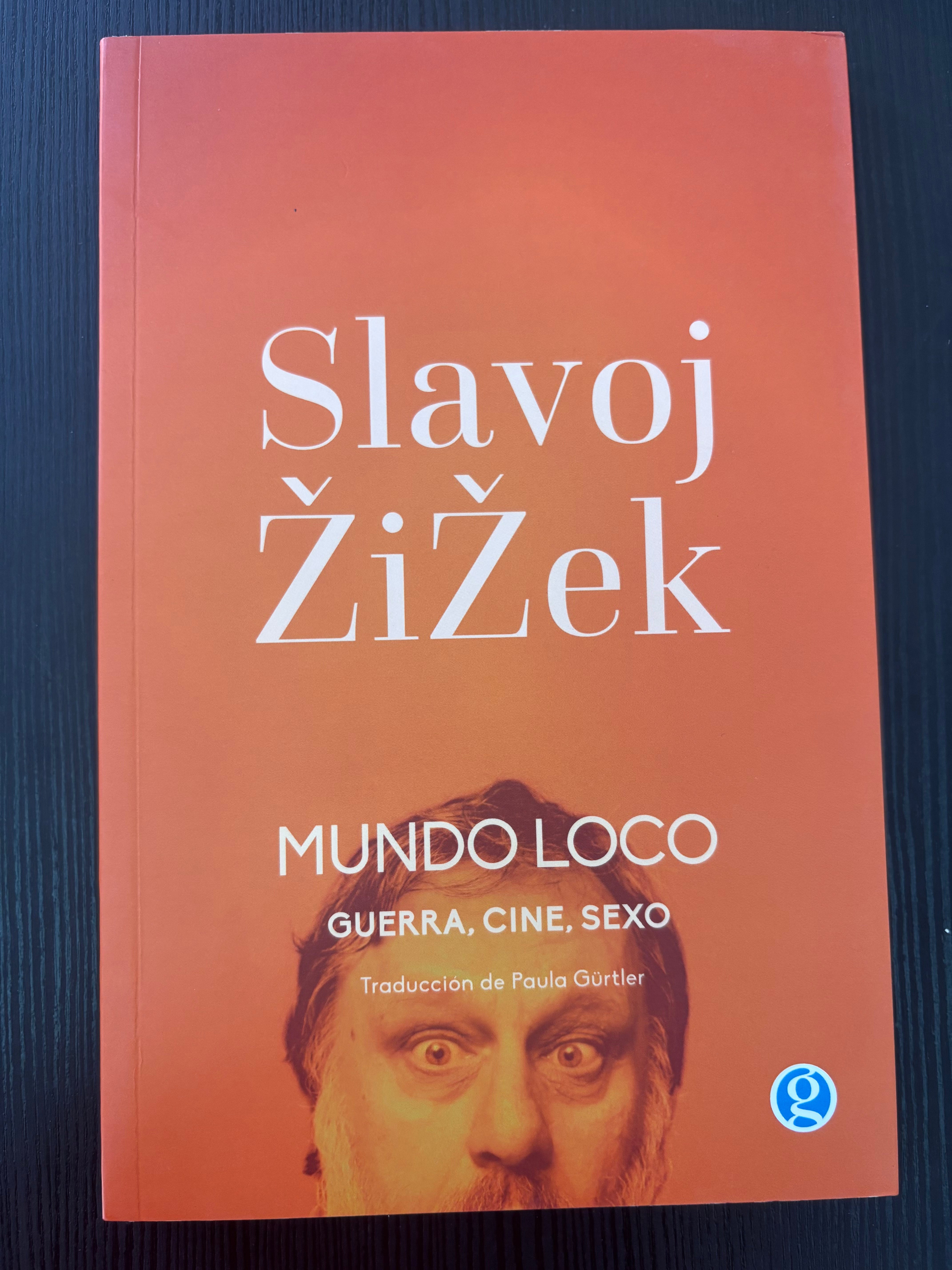MUNDO LOCO: guerra, cine, sexo - Slavoj Žižek