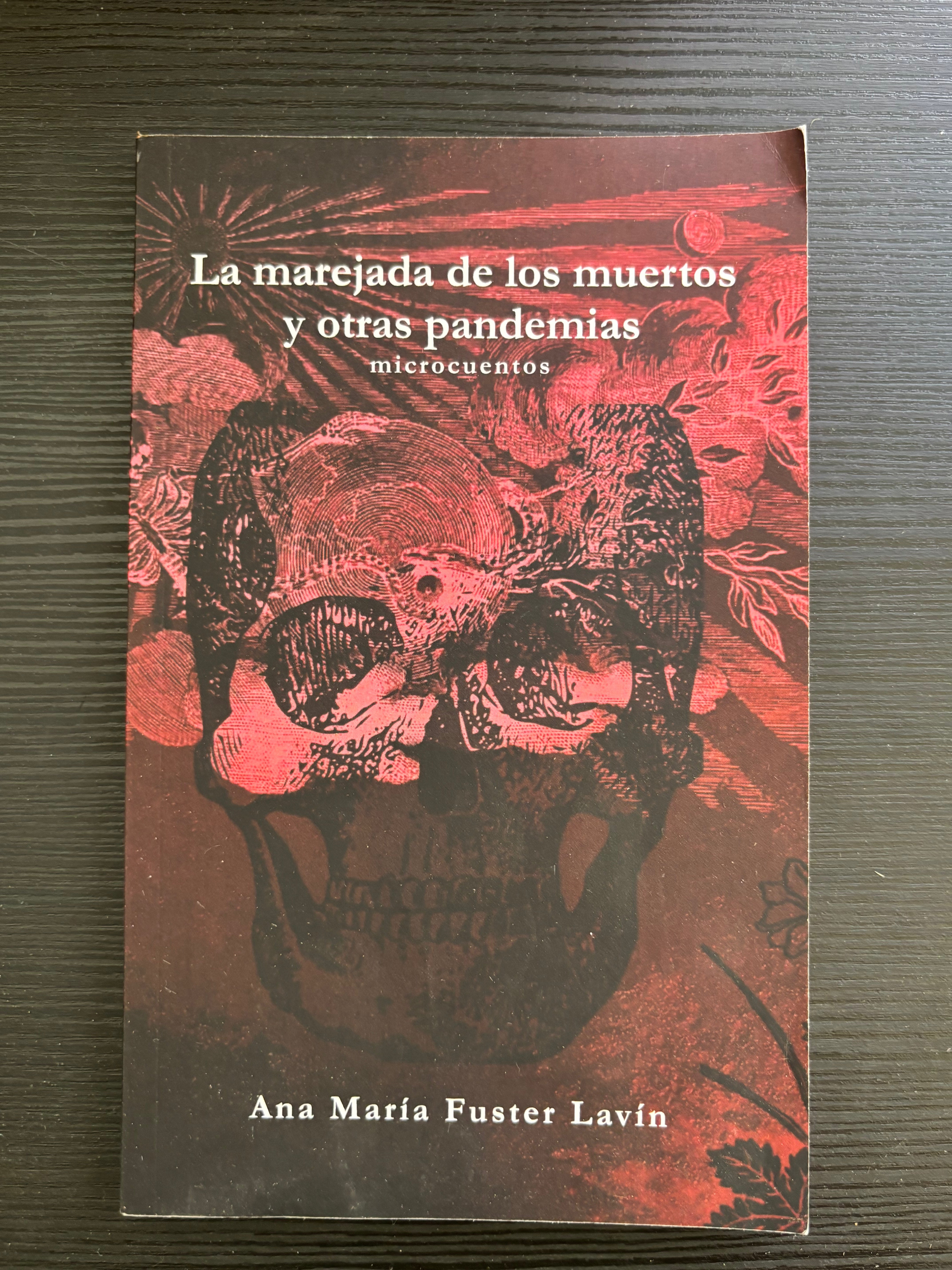 La marejada de los muertos y otras pandemias - Ana María Fuster Lavín