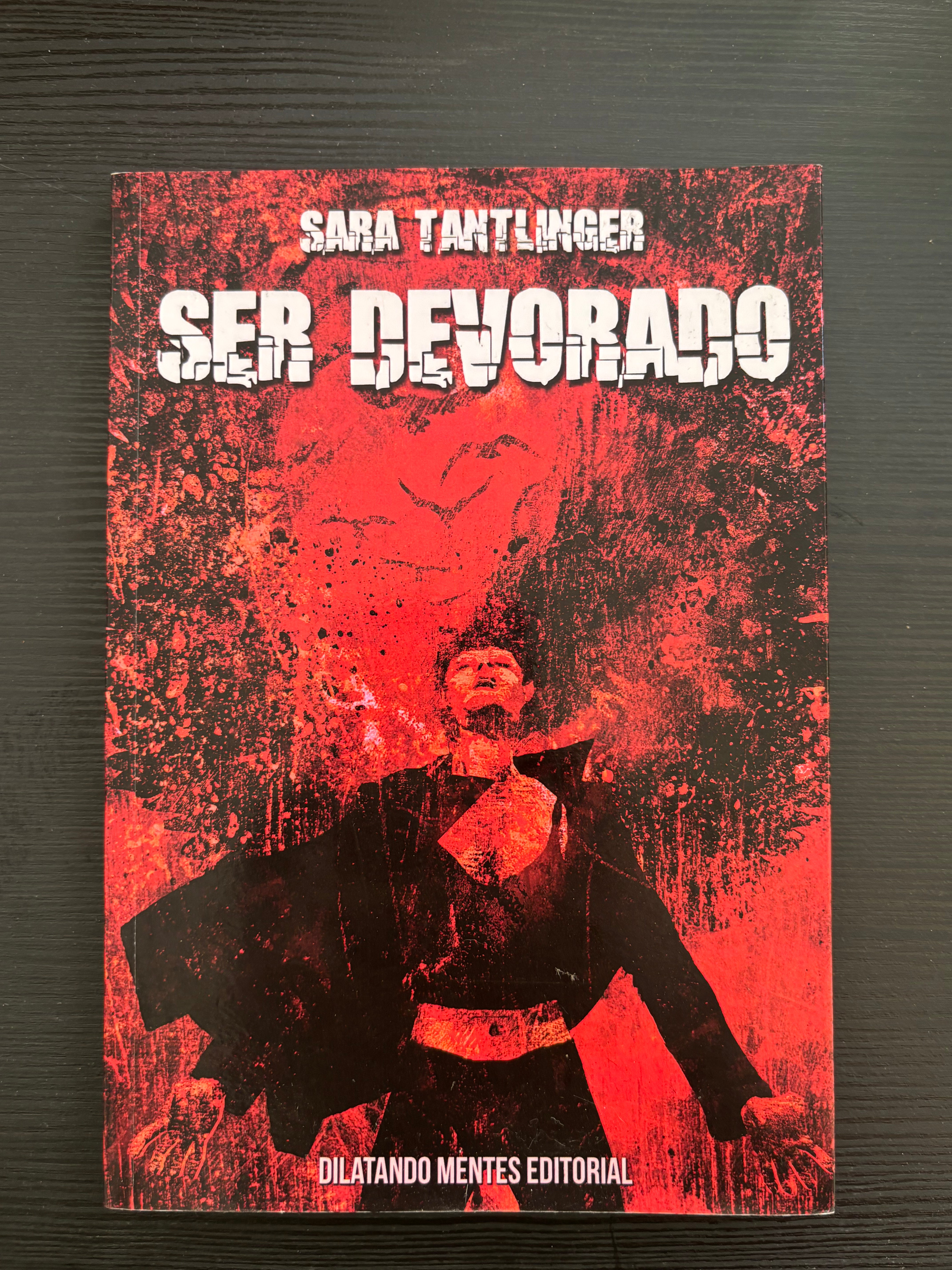 Ser Devorado - Sara Tantlinger