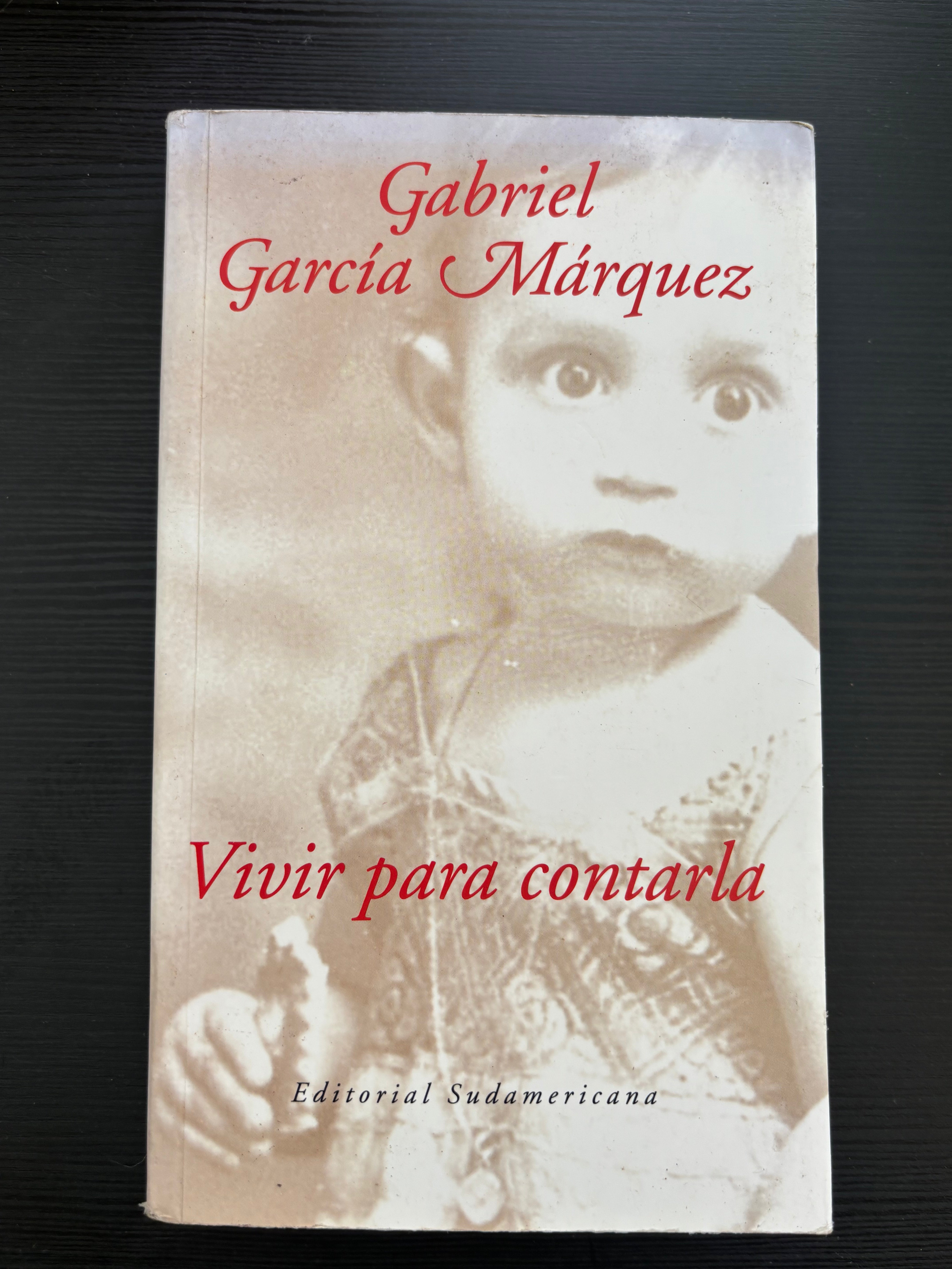 Vivir para contarla - Gabriel García Márquez