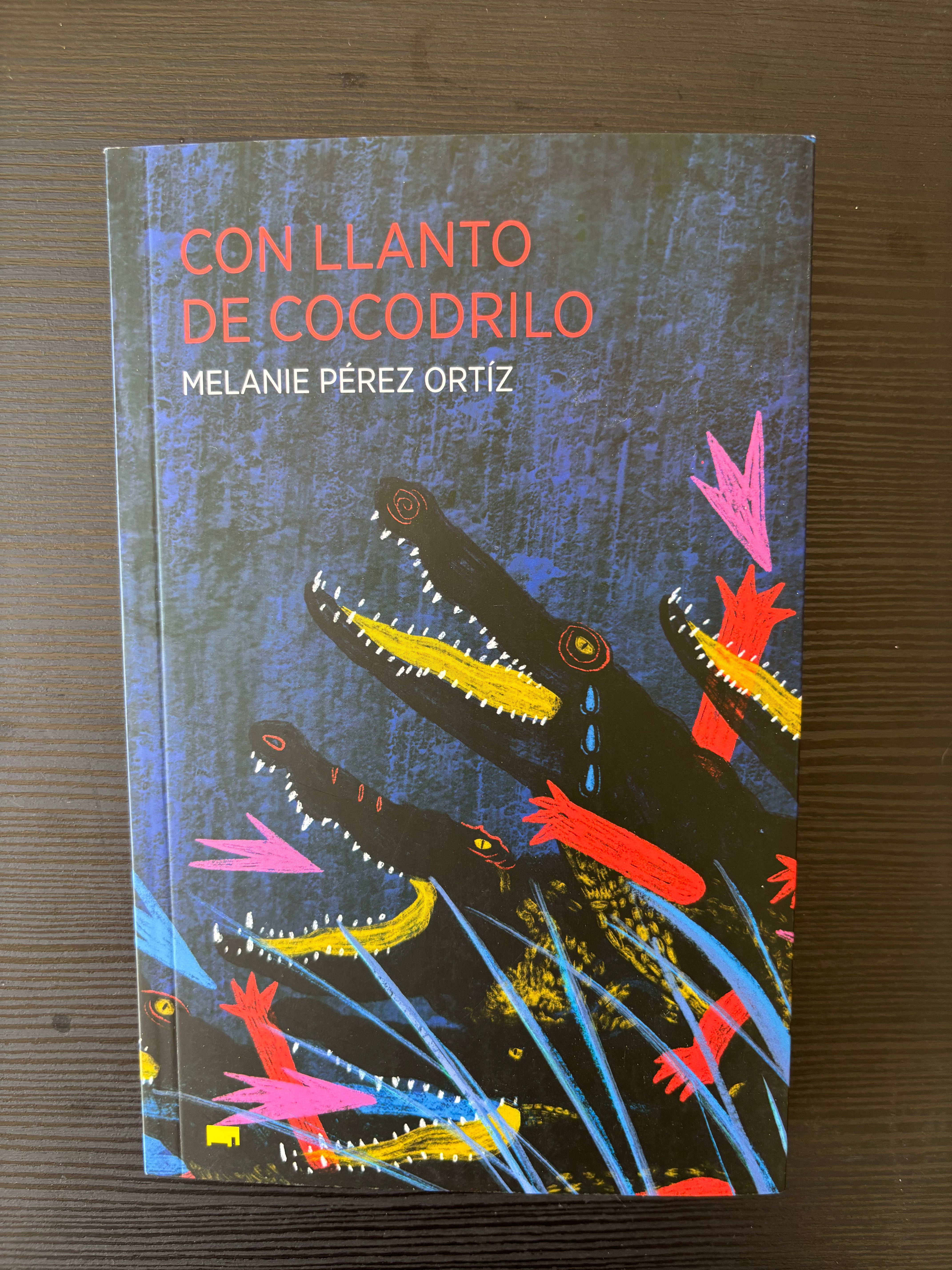 Con llanto de cocodrilo - Melanie Pérez Ortíz