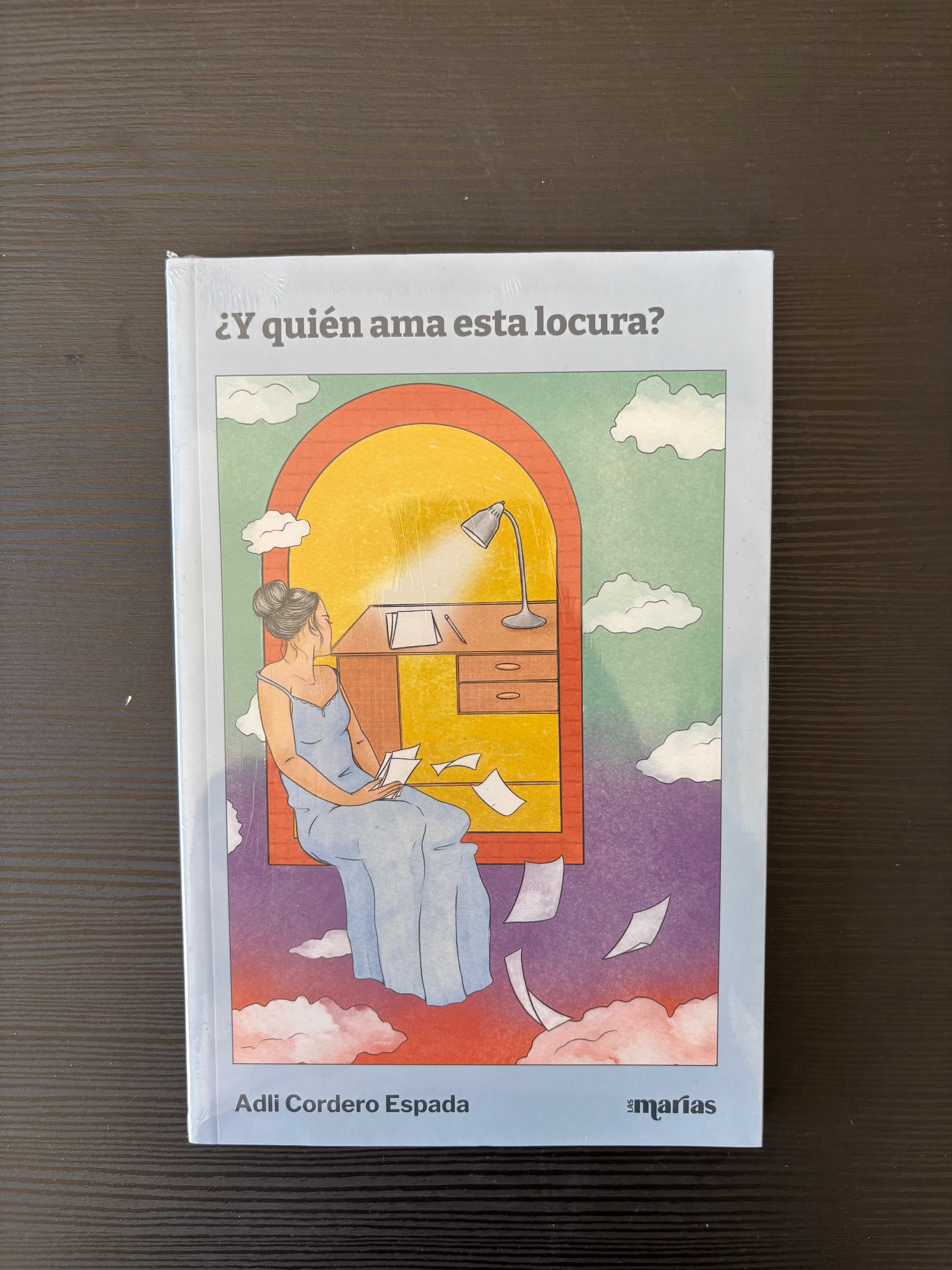 ¿Y quién ama esta locura? - Adli Cordero Espada