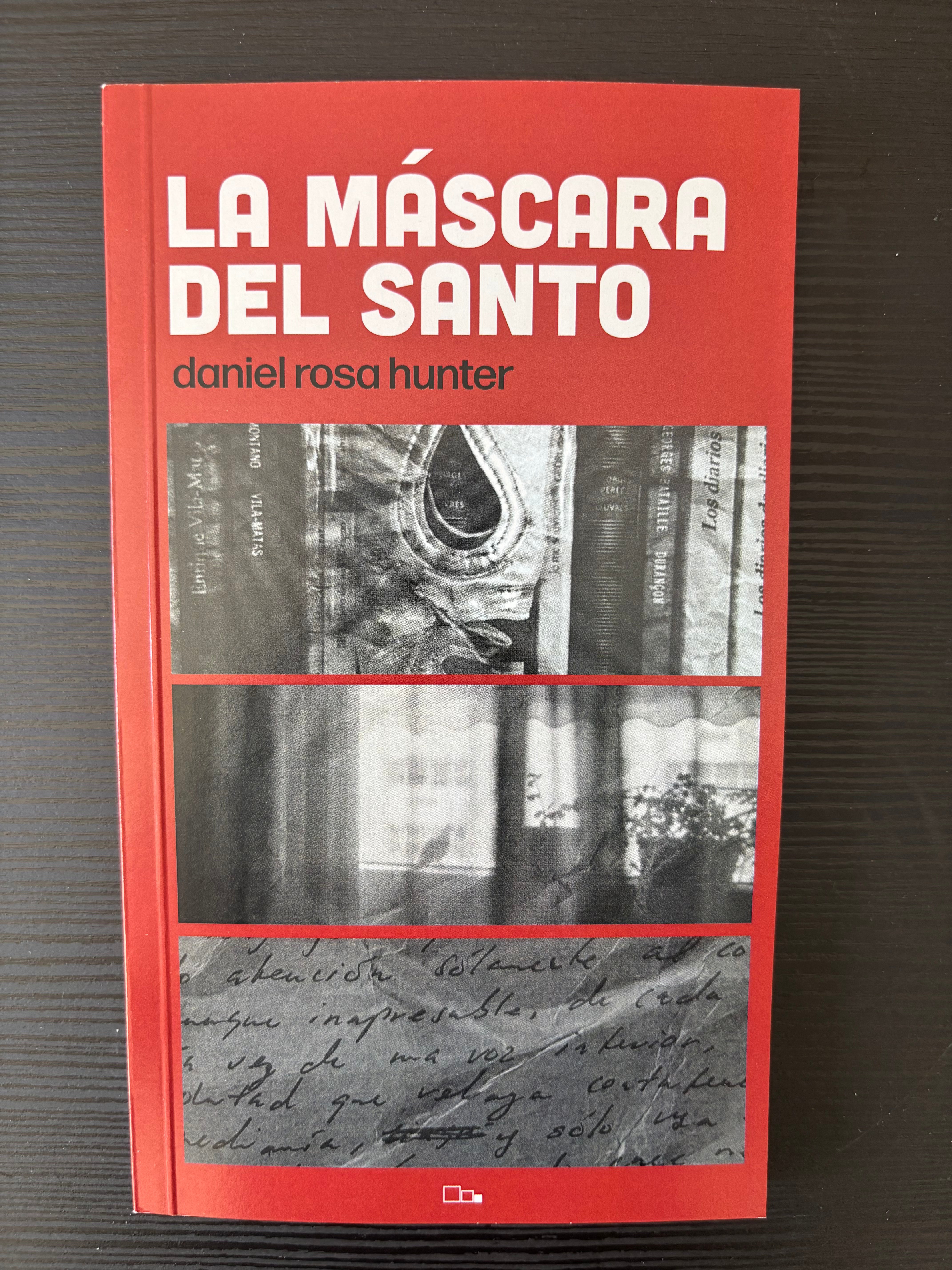 La máscara del santo - Daniel Rosa Hunter