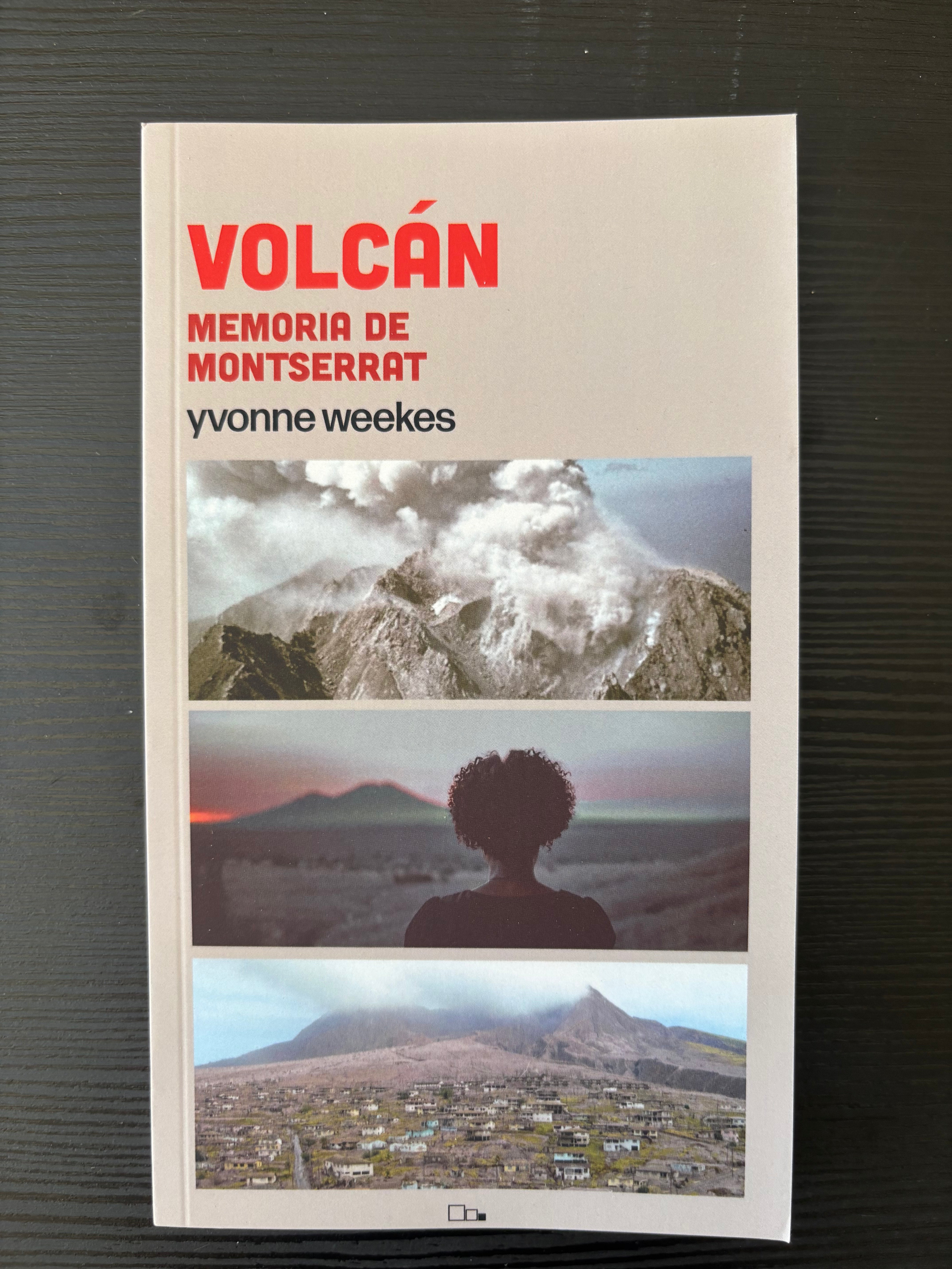 Volcán (Memoria de Montserrat) - Yvonne Weeks