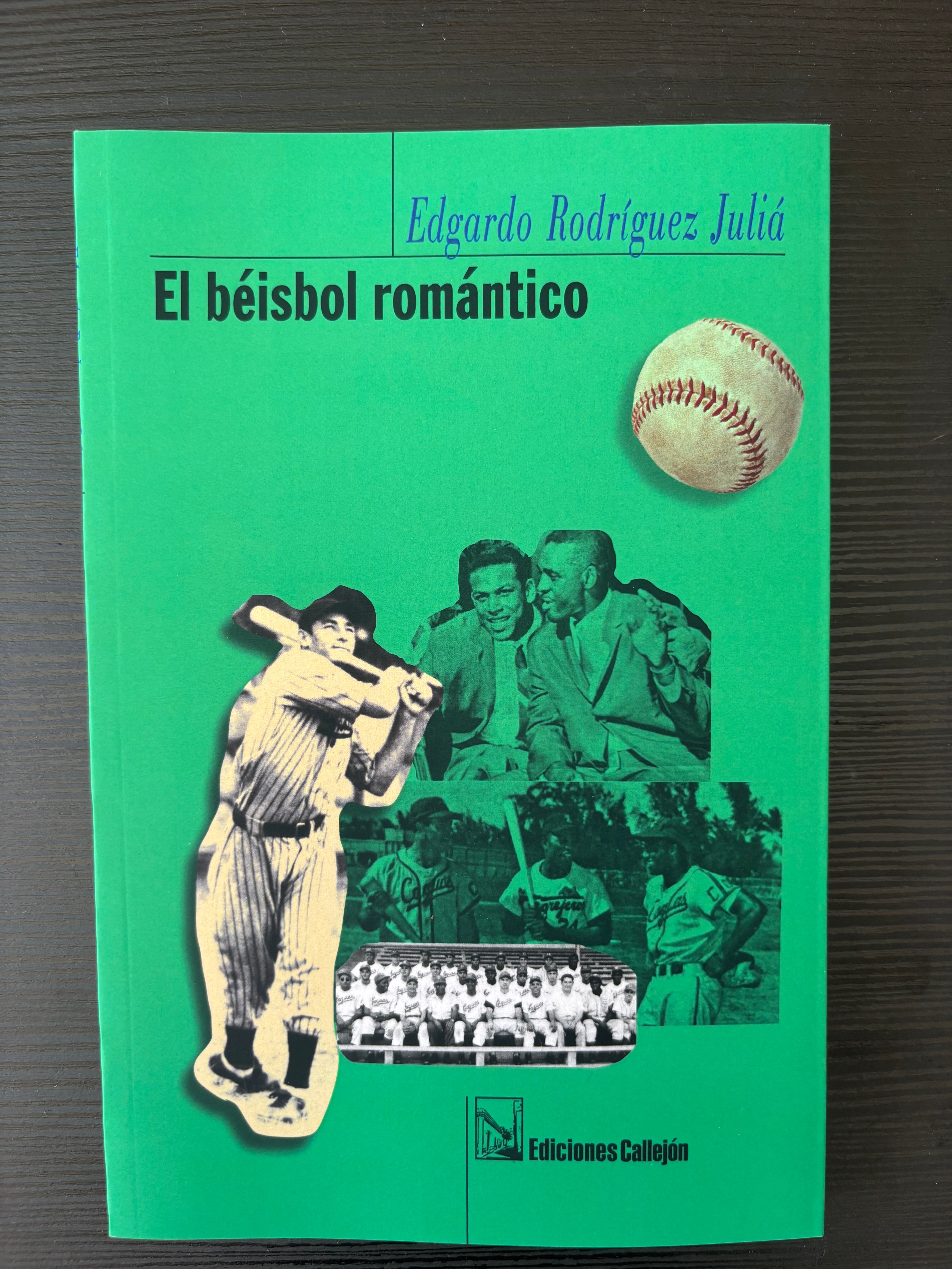 El beísbol romántico - Edgardo Rodríguez Juliá