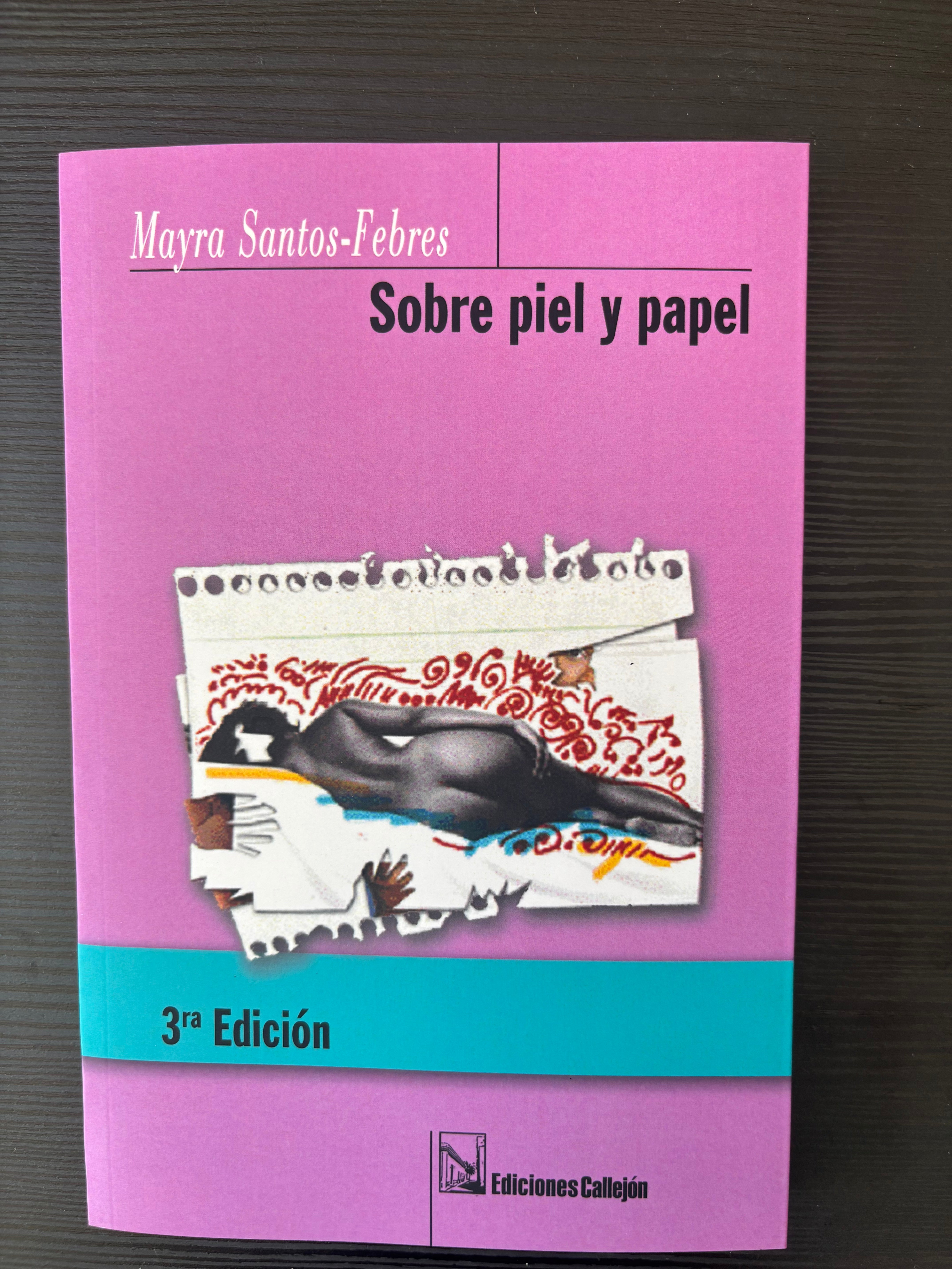 Sobre piel y papel - Mayra Santos-Febres