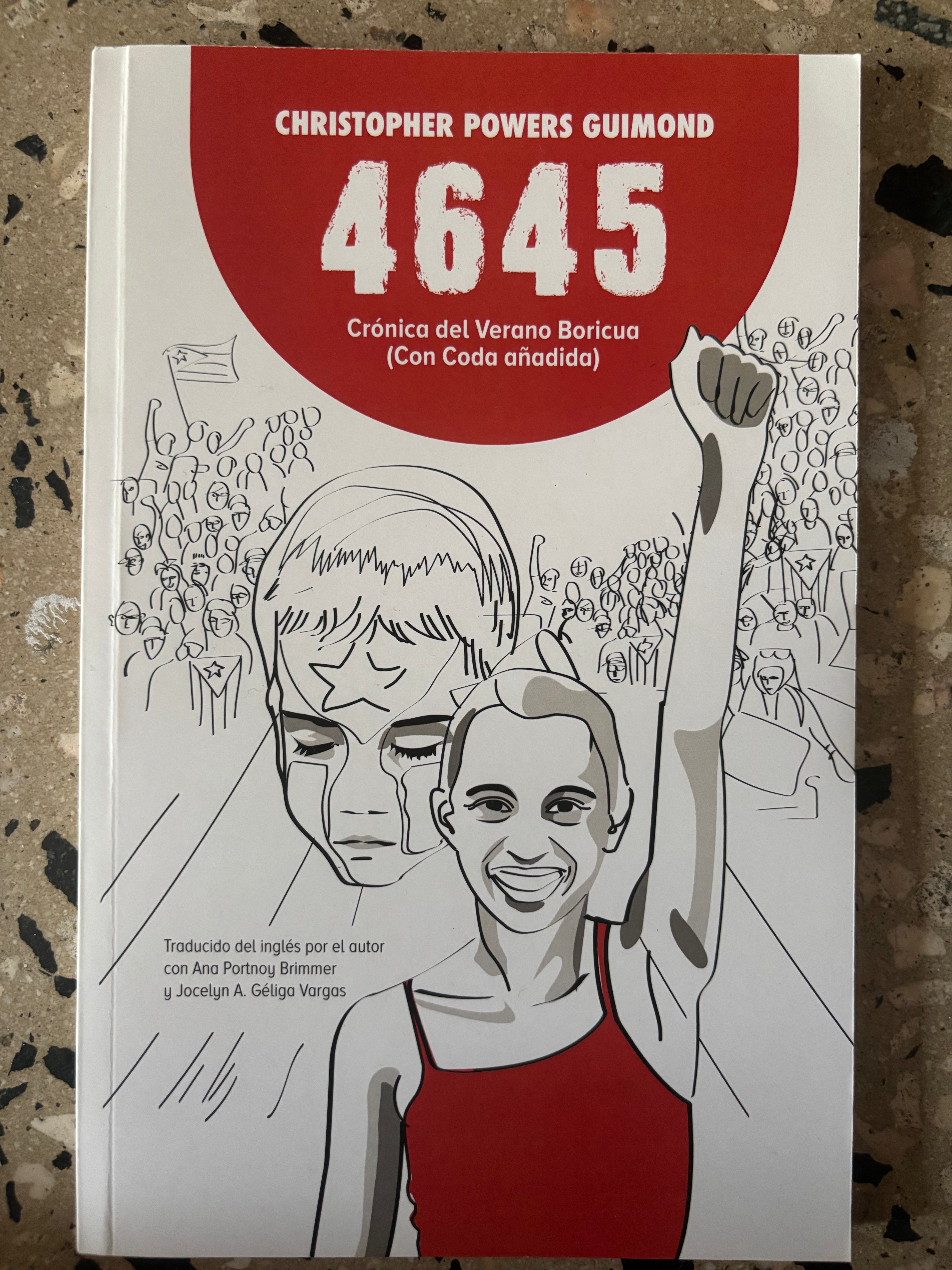 4645: Crónica del Verano Boricua - Christopher Powers Guimond