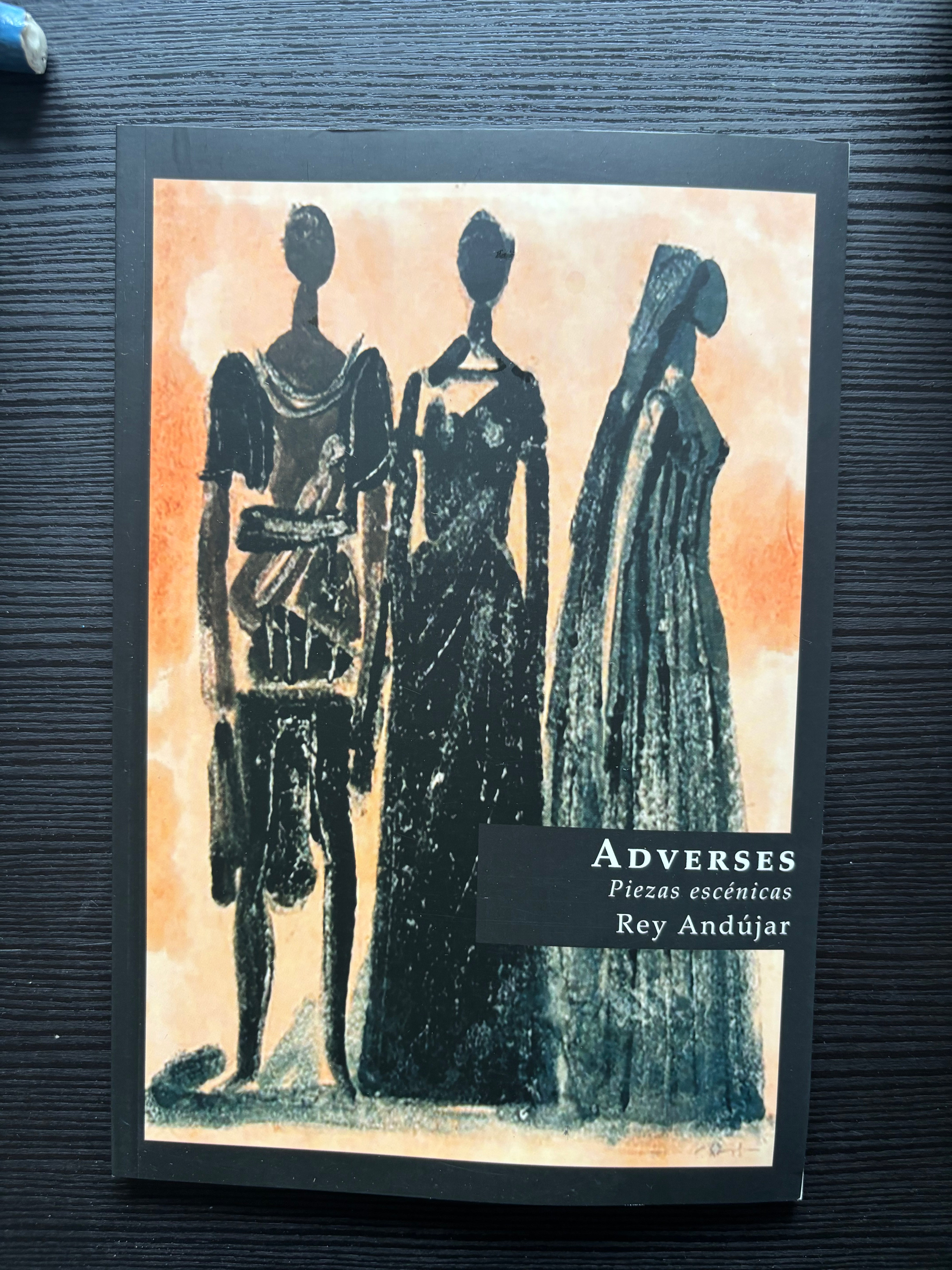 Adverses: piezas escénicas - Rey Andújar