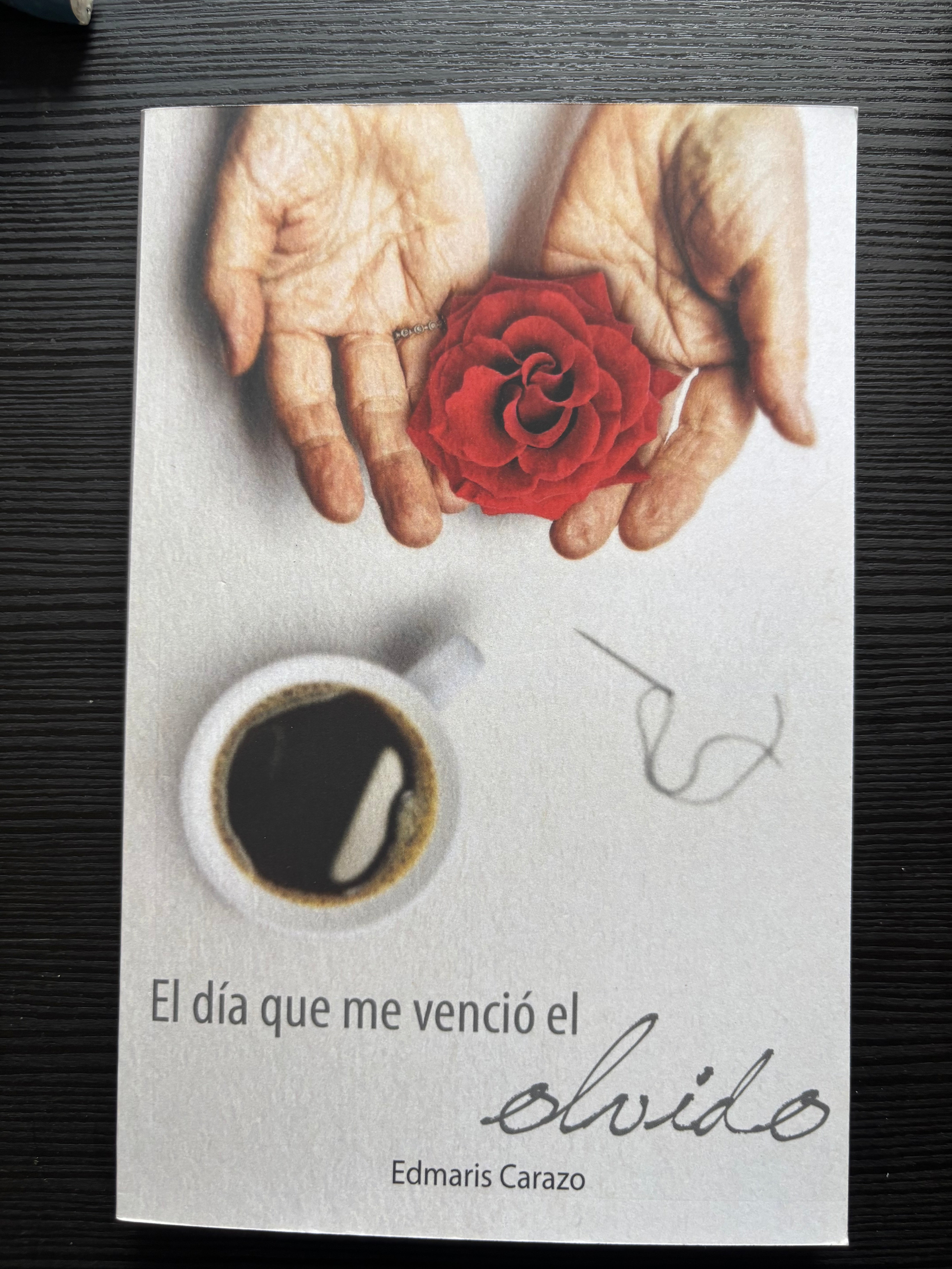El día que me venció el olvido - Edmaris Carazo