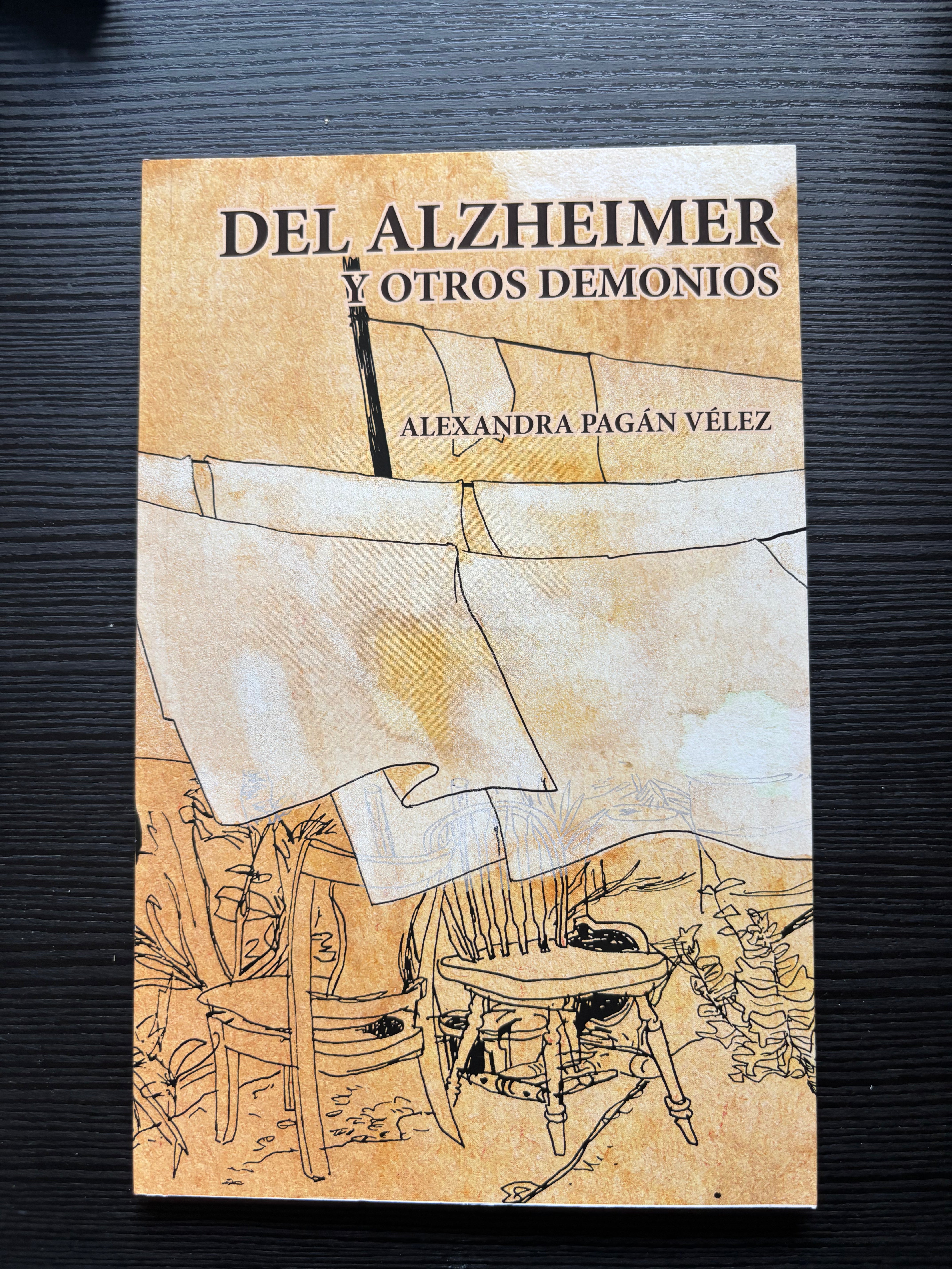 Del alzheimer y otros demonios - Alexandra Pagán