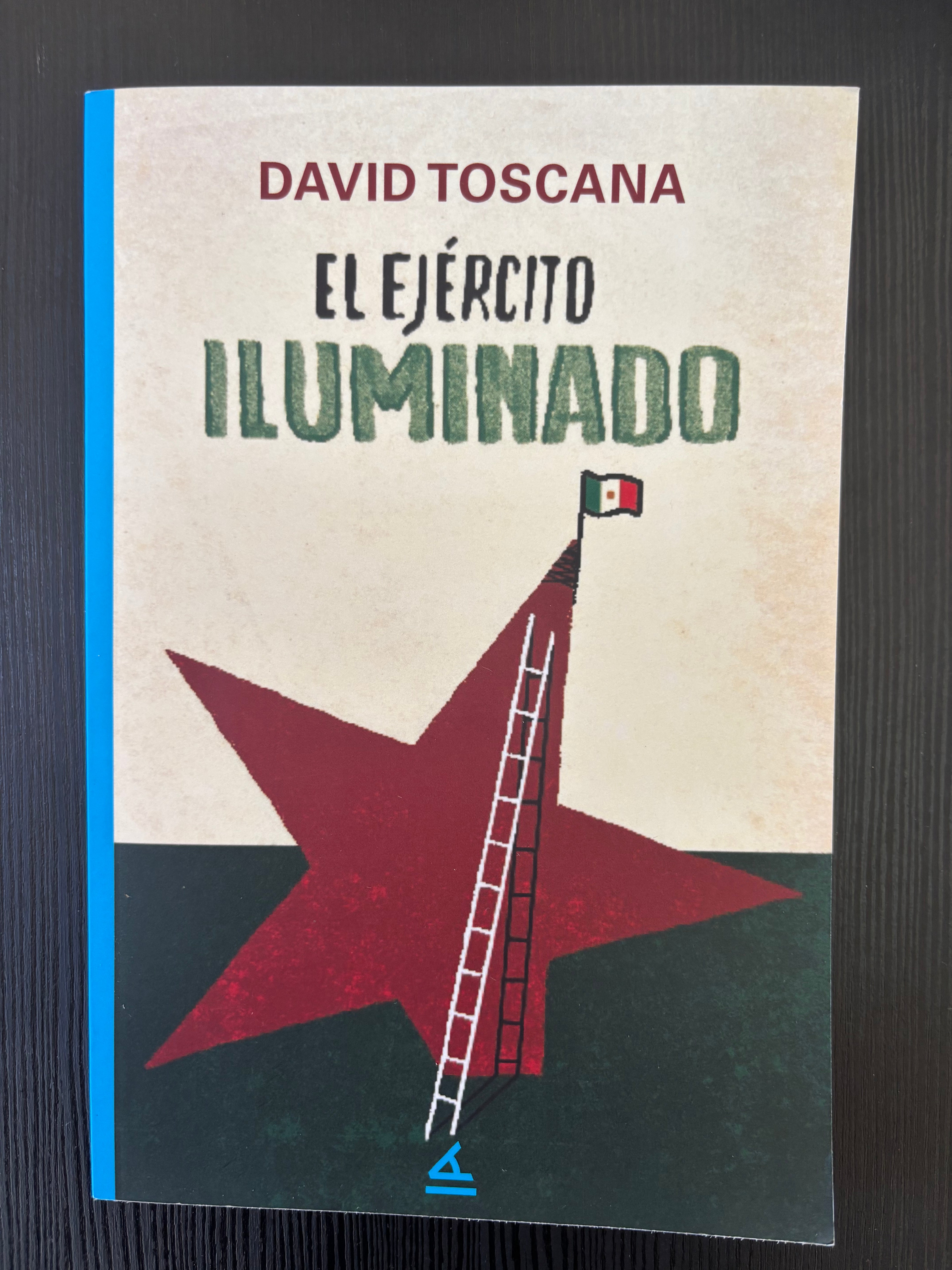 El ejército iluminado - David Toscana