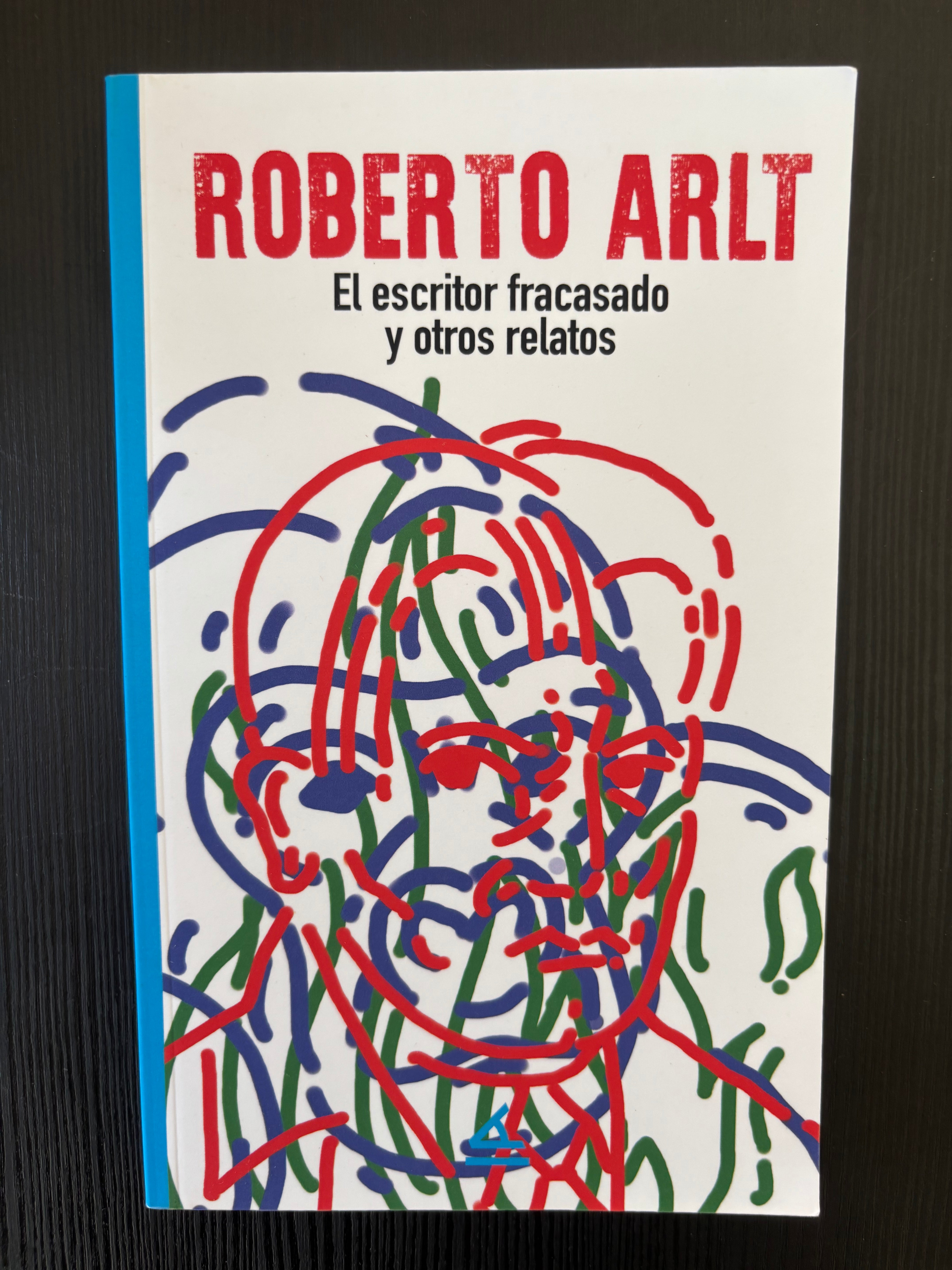 El escritor fracasado y otros relatos - Robert Arlt
