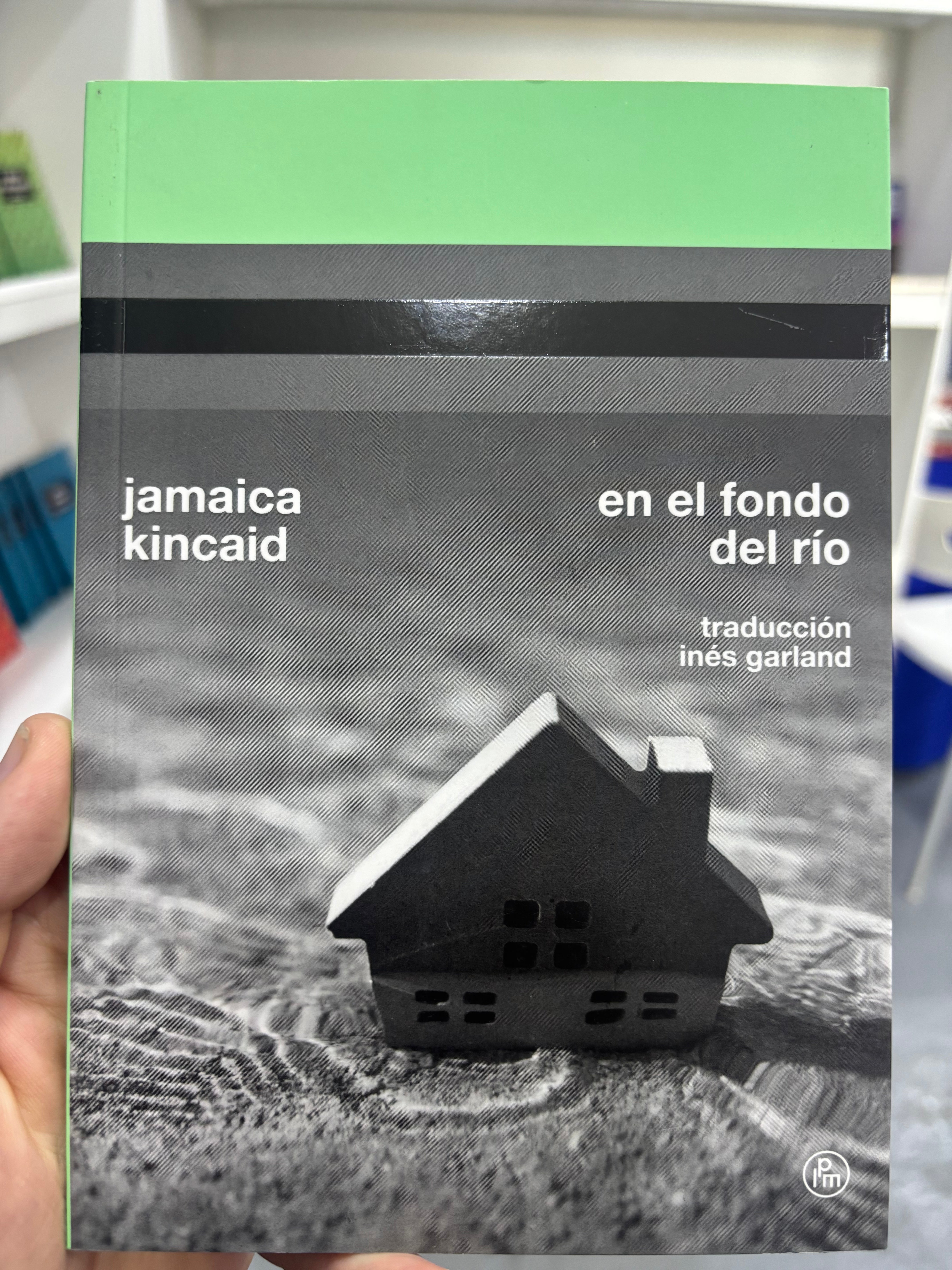En el fondo del río - Jamaica Kincaid