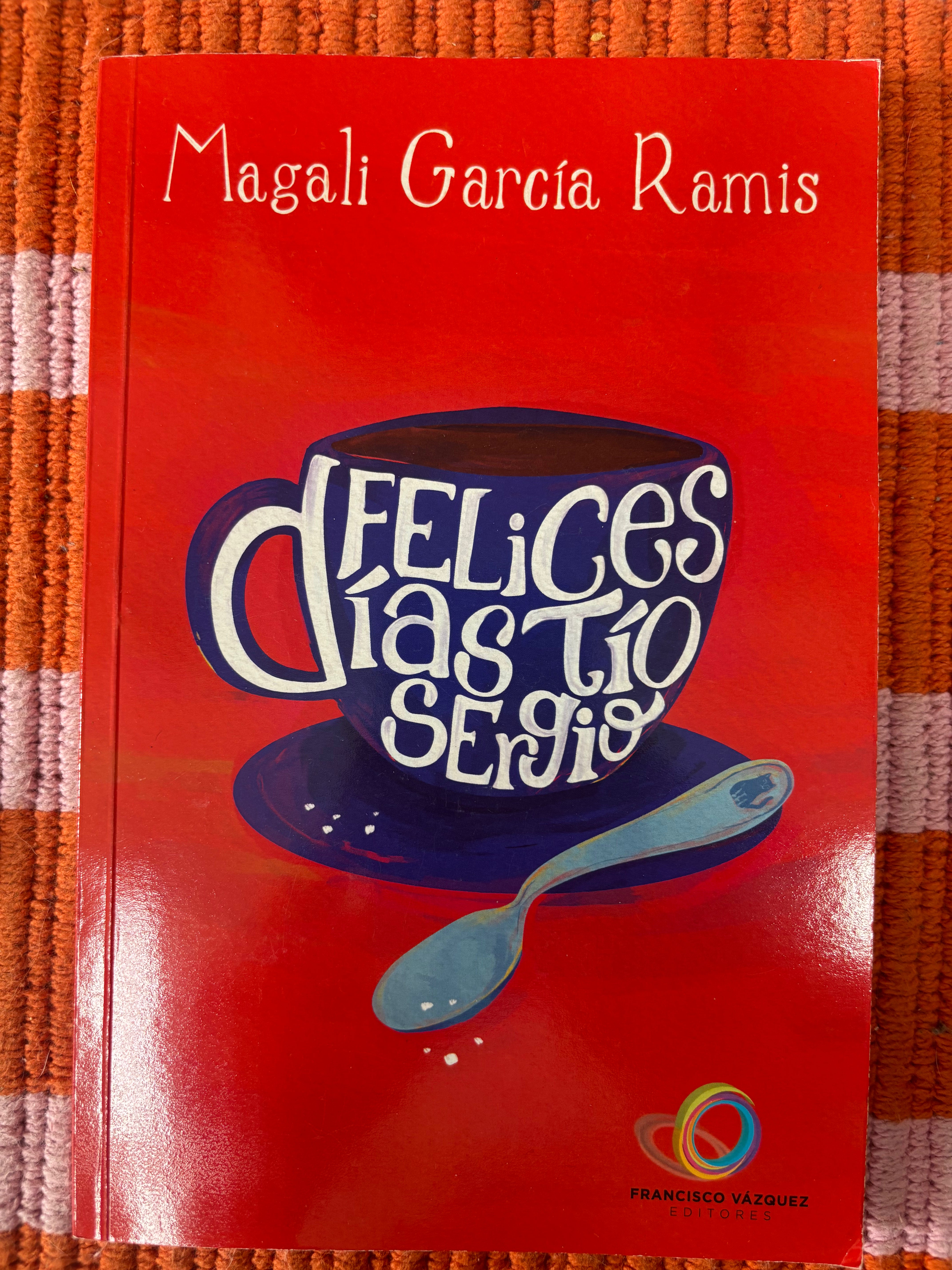 FELICES DÍAS TÍO SERGIO - MAGALI GARCÍA RAMIS