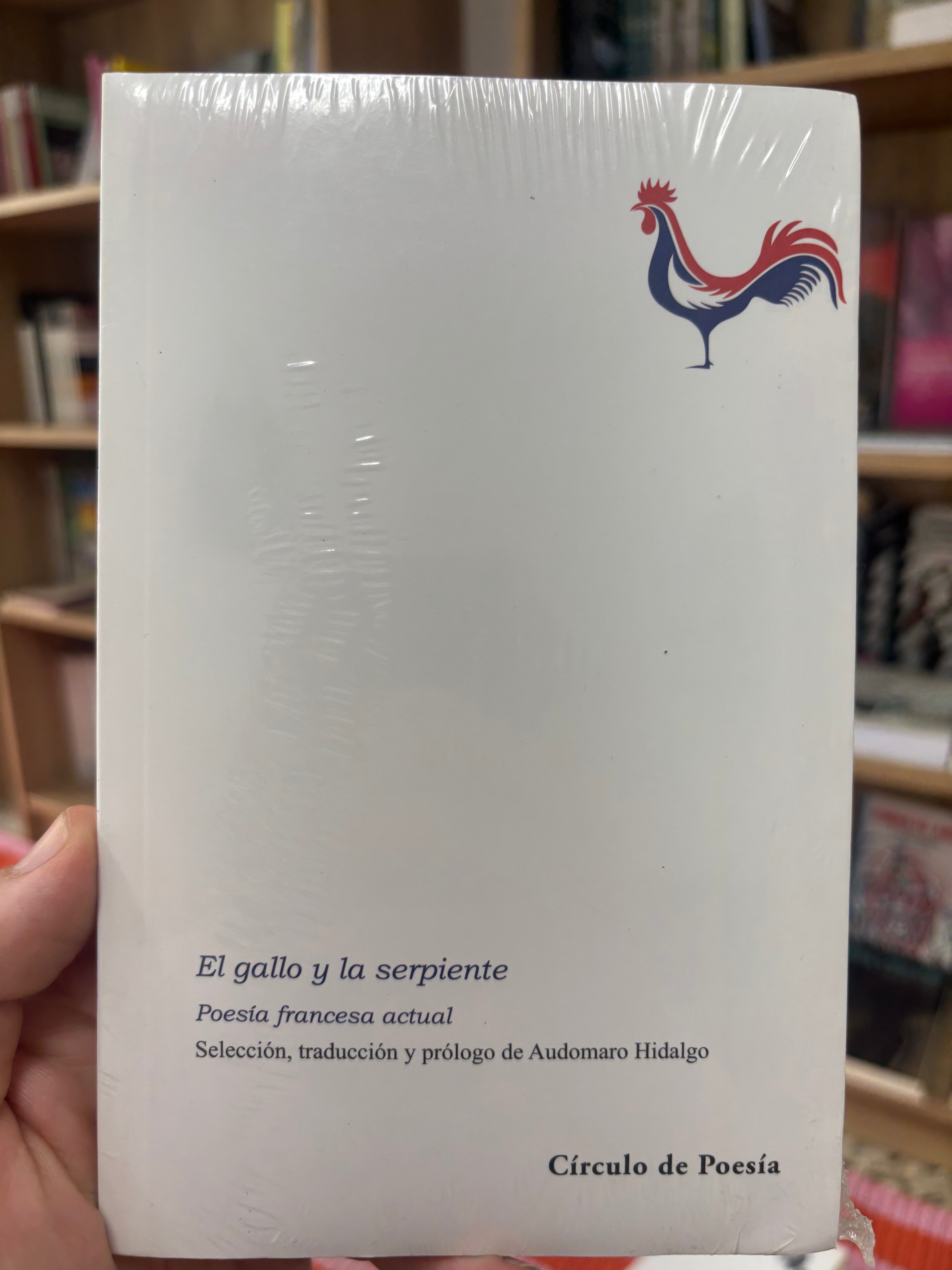 El gallo y la serpiente - Poesía francesa actual