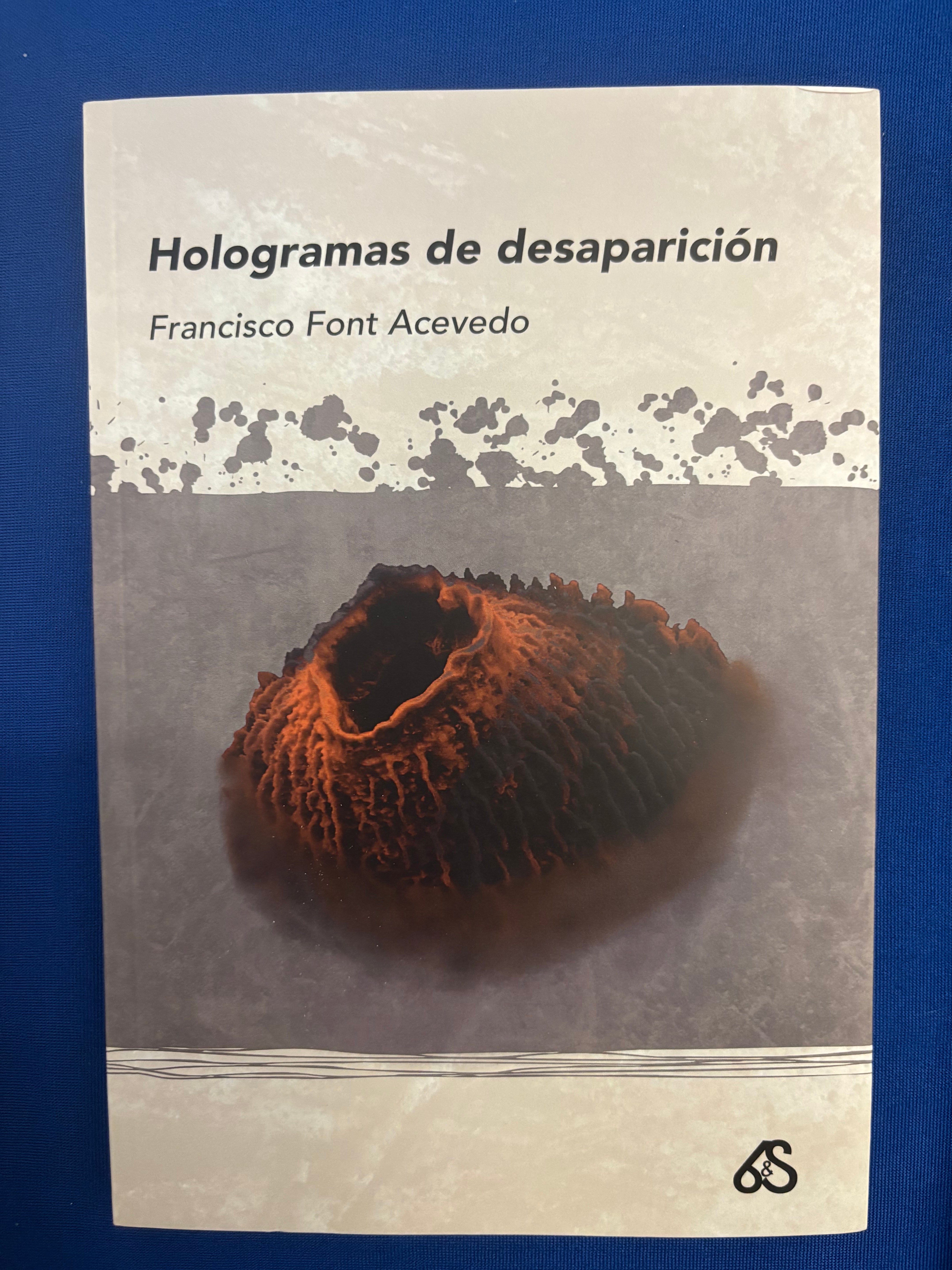 Hologramas de desaparición - Francisco Font Acevedo