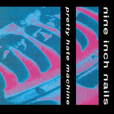 PRETTY HATE MACHINE - NINE INCH NAILS