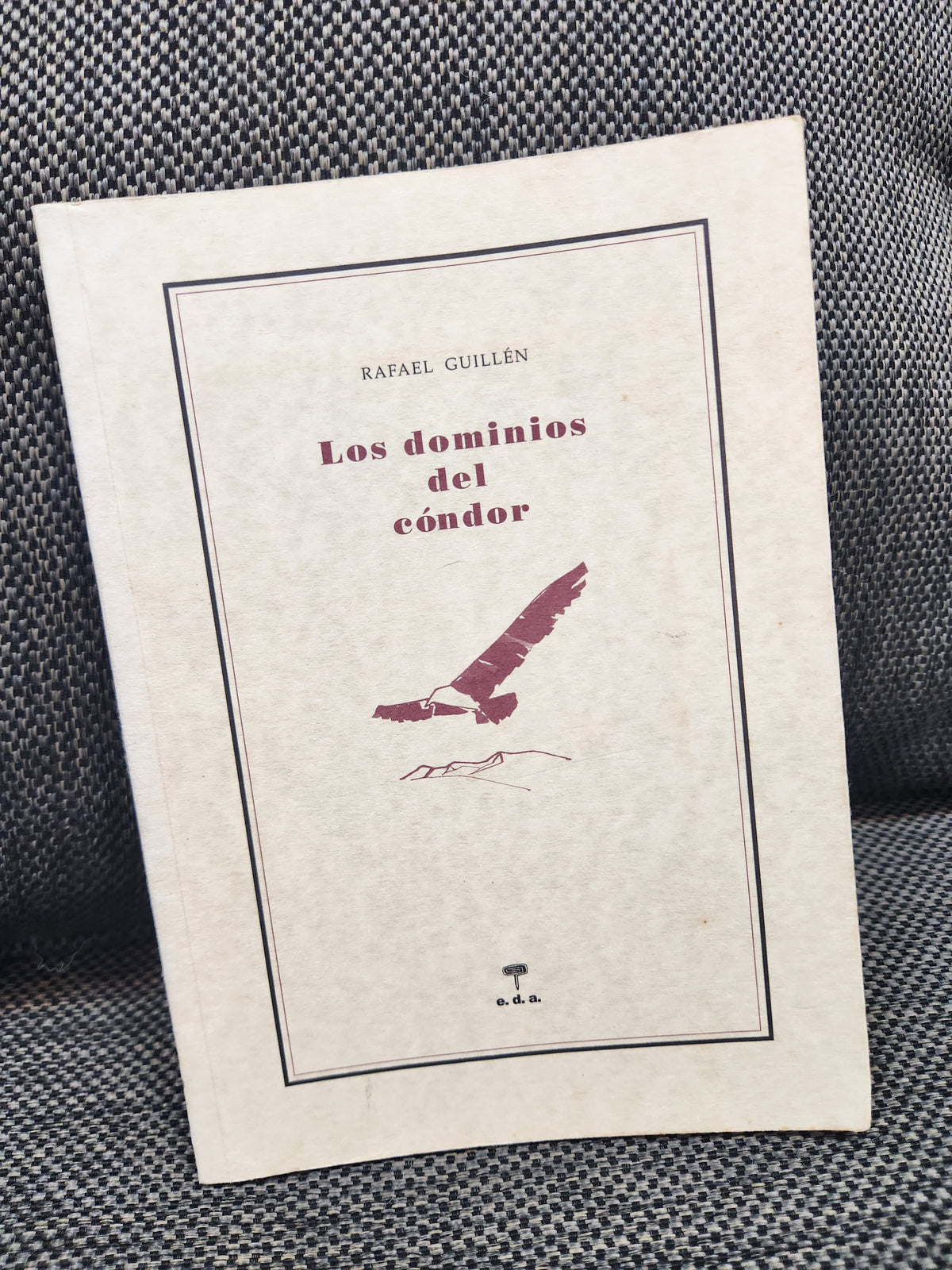Los dominios del cóndor - Rafael Guillén