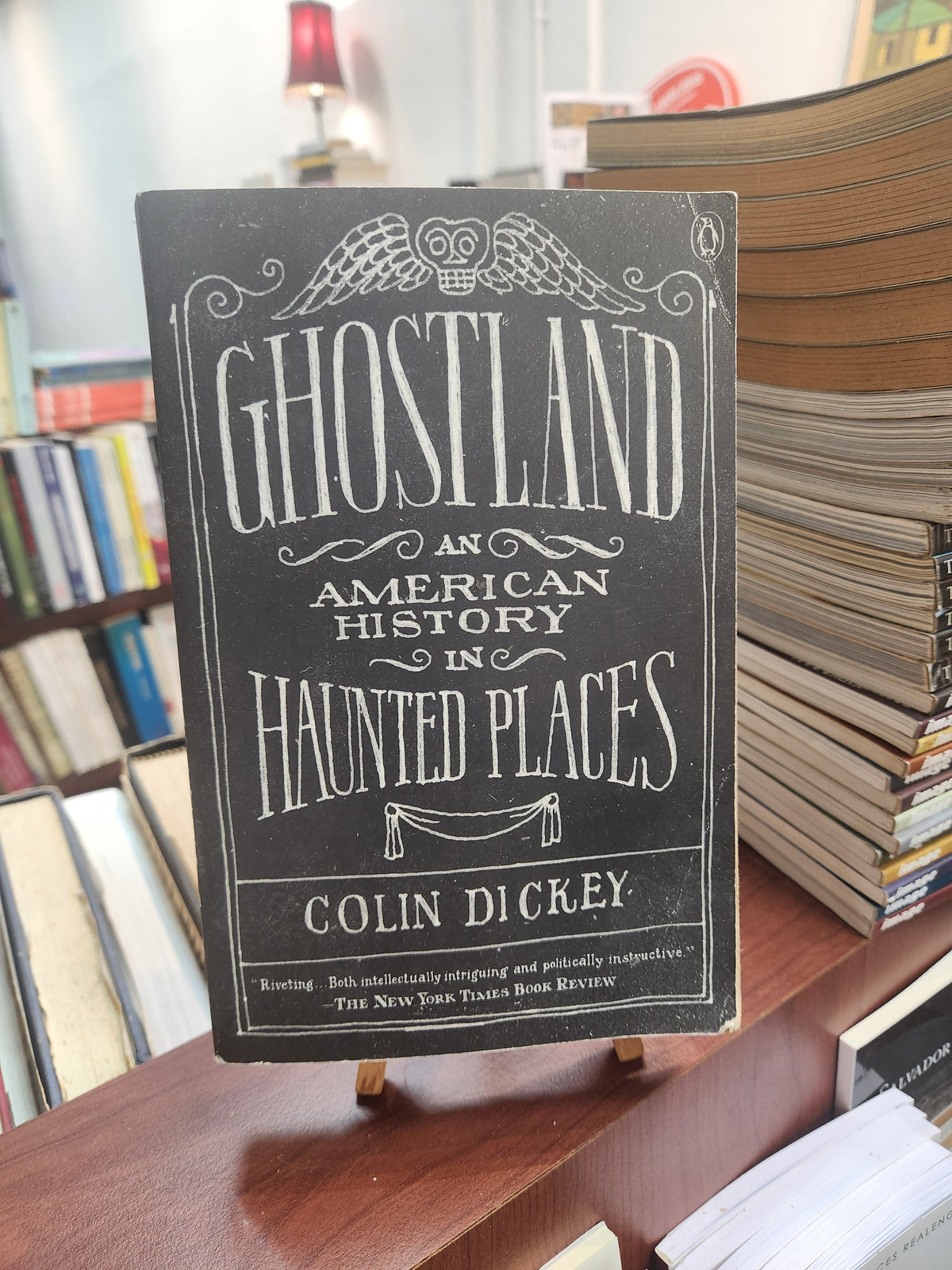 Ghostland: An American History in Haunted Places - Colin Dickey